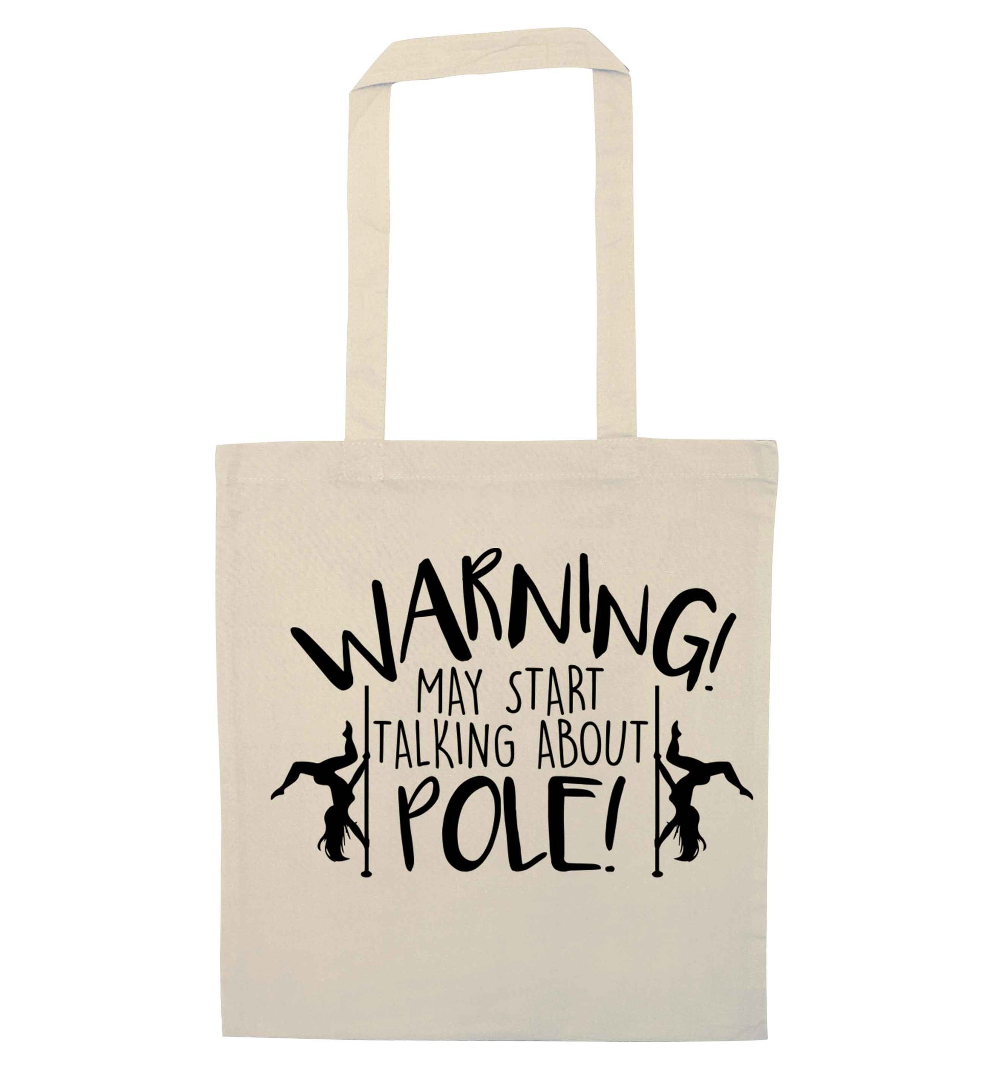 Warning may start talking about pole  natural tote bag