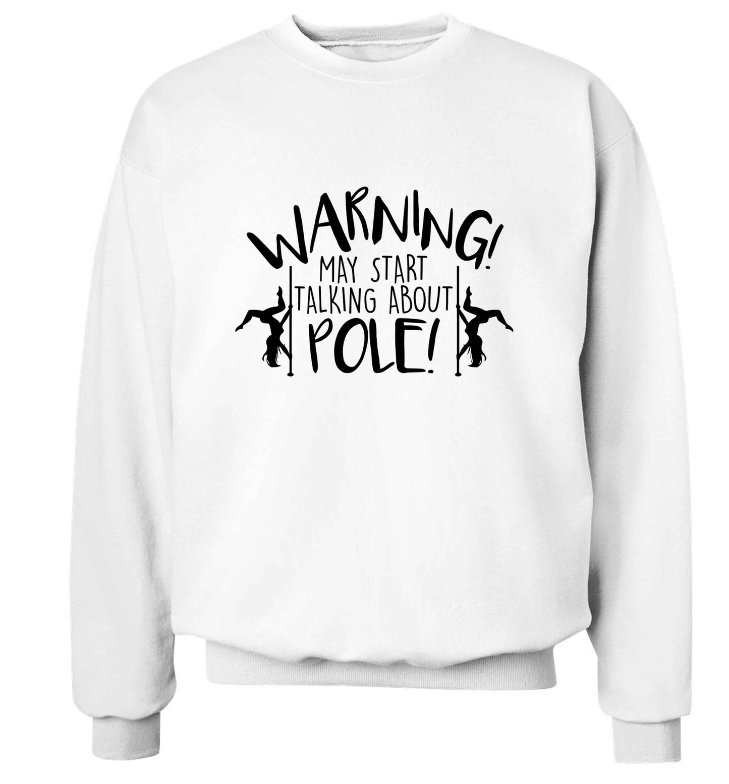 Warning may start talking about pole  adult's unisex white sweater 2XL