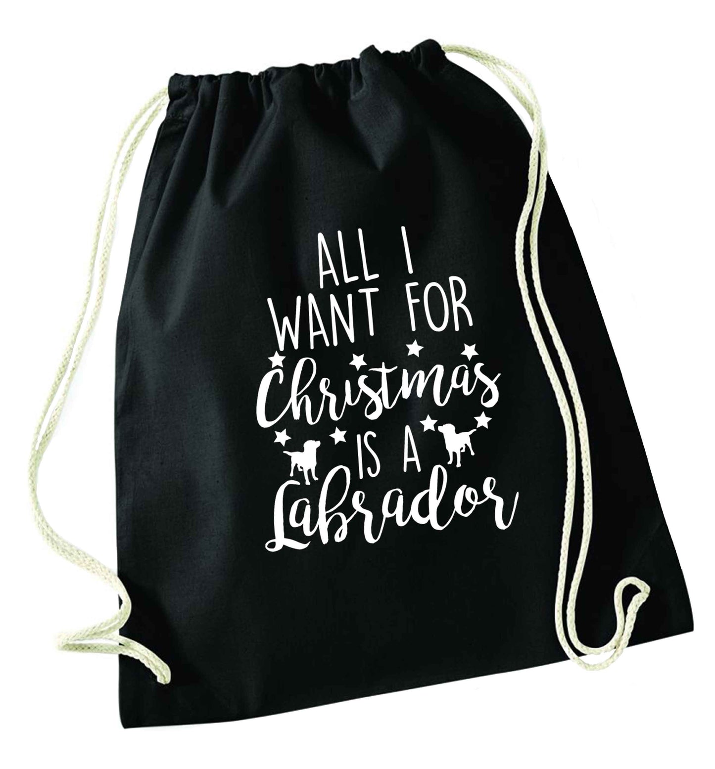 All I want for Christmas is a labrador black drawstring bag