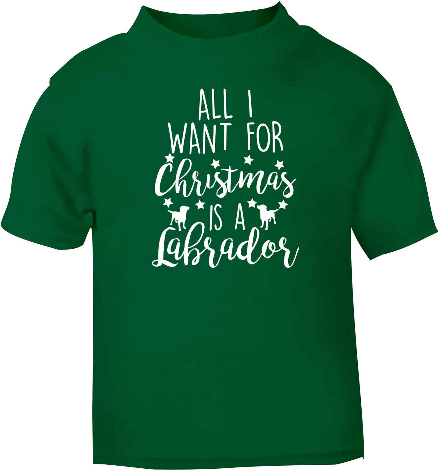 All I want for Christmas is a labrador green baby toddler Tshirt 2 Years