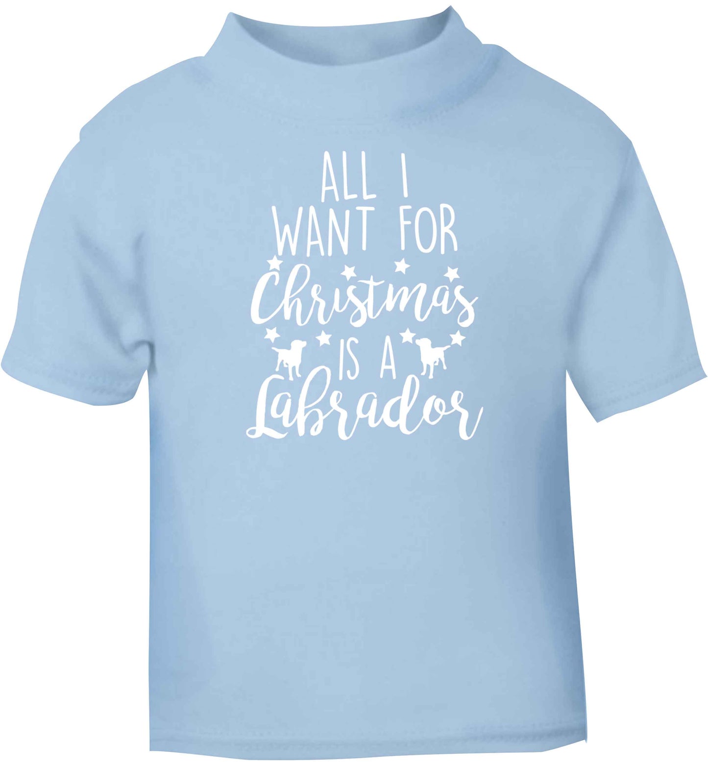 All I want for Christmas is a labrador light blue baby toddler Tshirt 2 Years