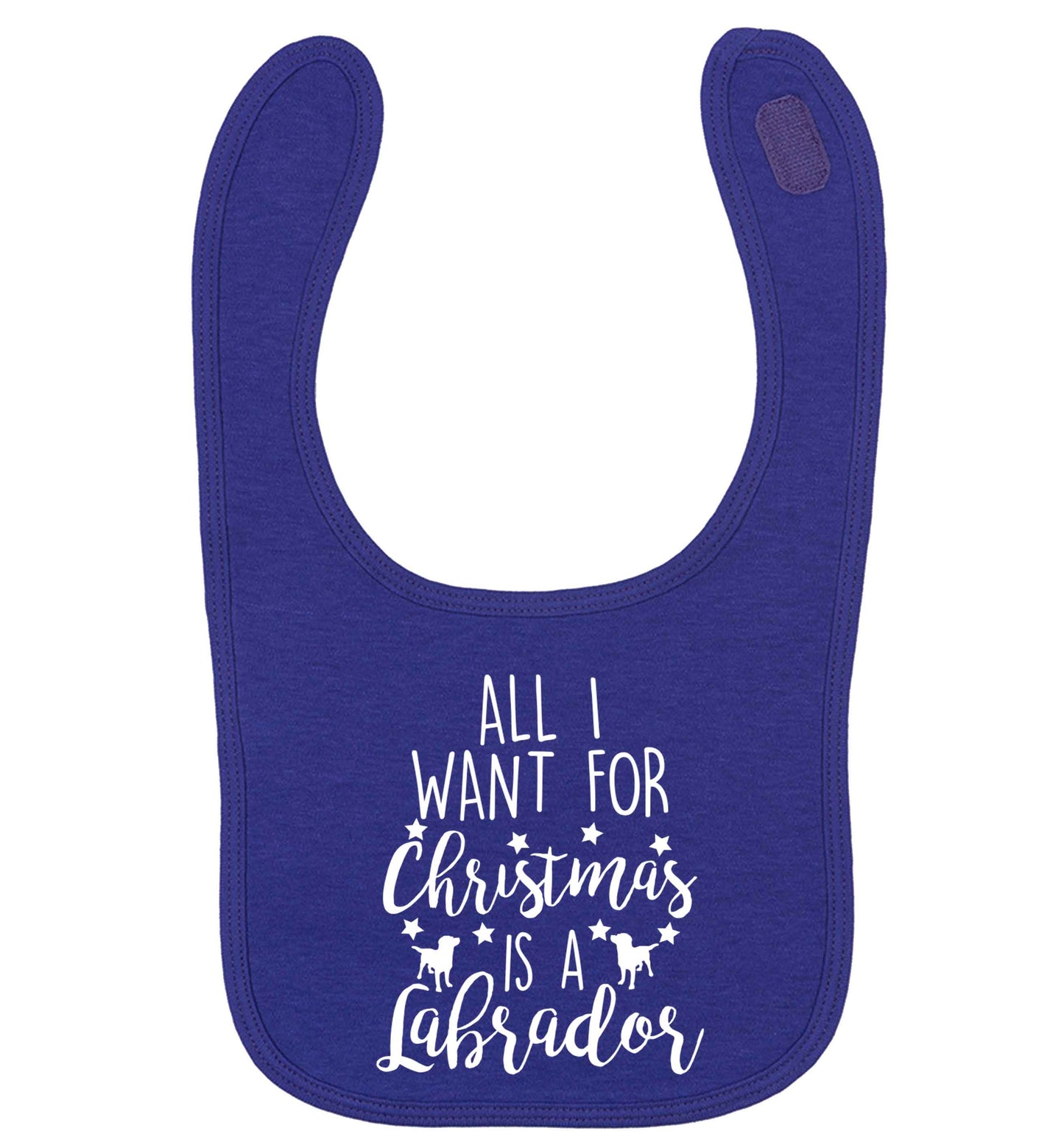 All I want for Christmas is a labrador | baby bib