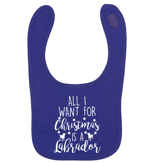 All I want for Christmas is a labrador | baby bib