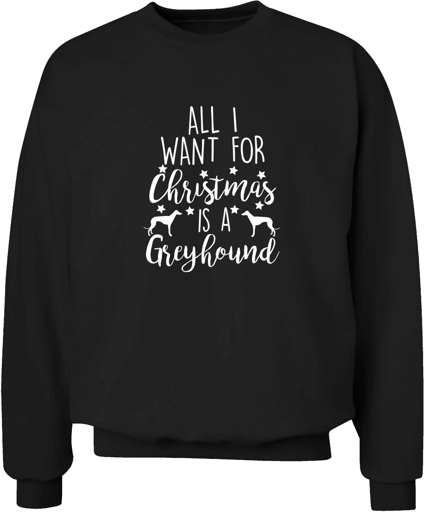 All I want for Christmas is a greyhound adult's unisex black sweater 2XL