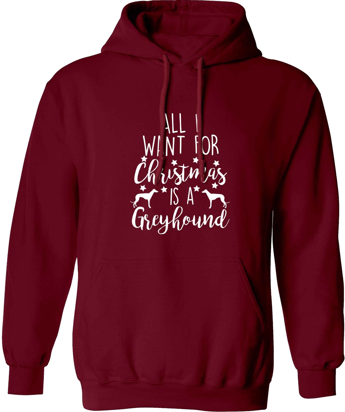 All I want for Christmas is a greyhound adults unisex maroon hoodie 2XL
