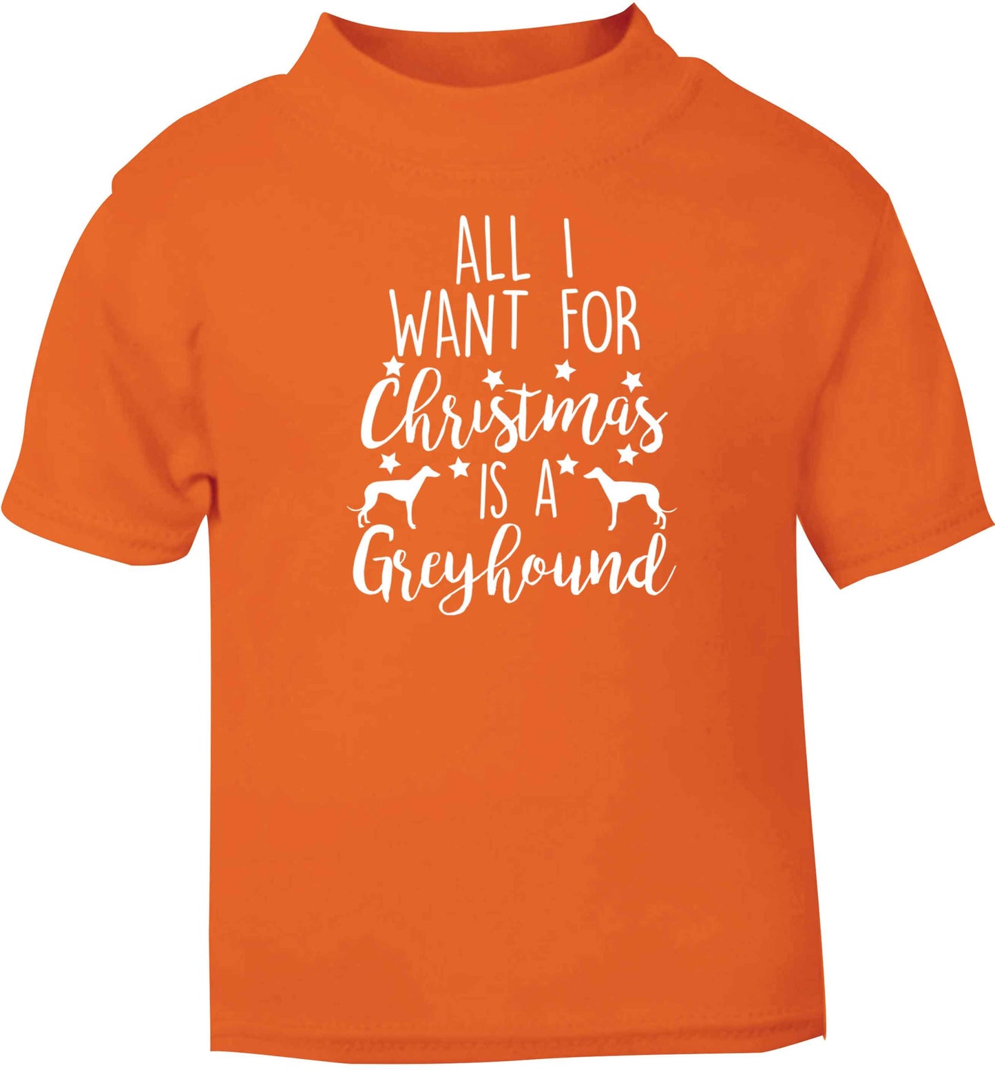 All I want for Christmas is a greyhound orange baby toddler Tshirt 2 Years