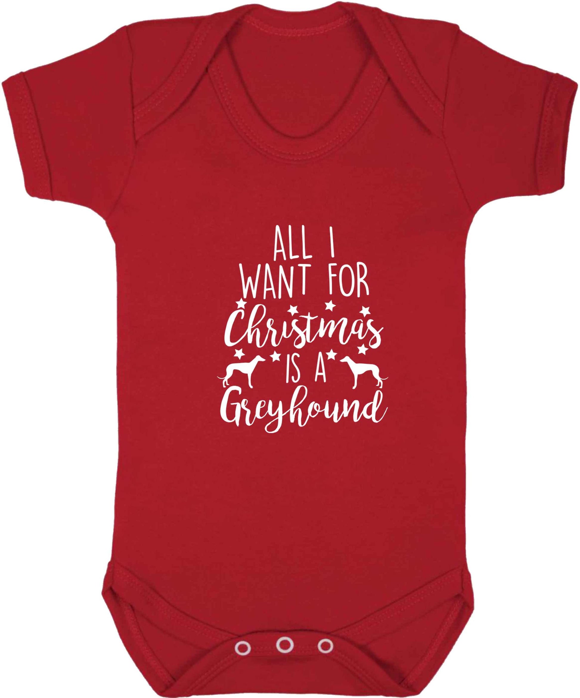 All I want for Christmas is a greyhound baby vest red 18-24 months
