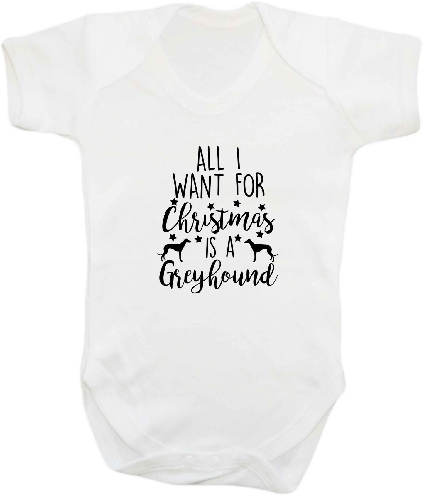 All I want for Christmas is a greyhound baby vest white 18-24 months