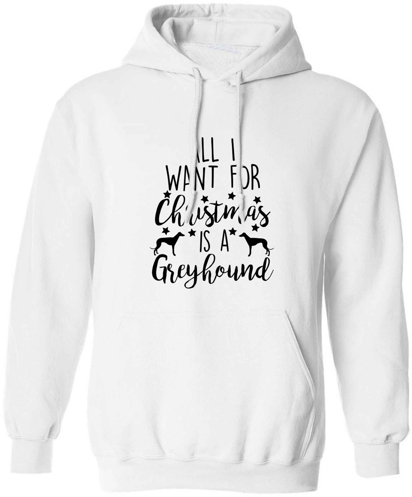 All I want for Christmas is a greyhound adults unisex white hoodie 2XL