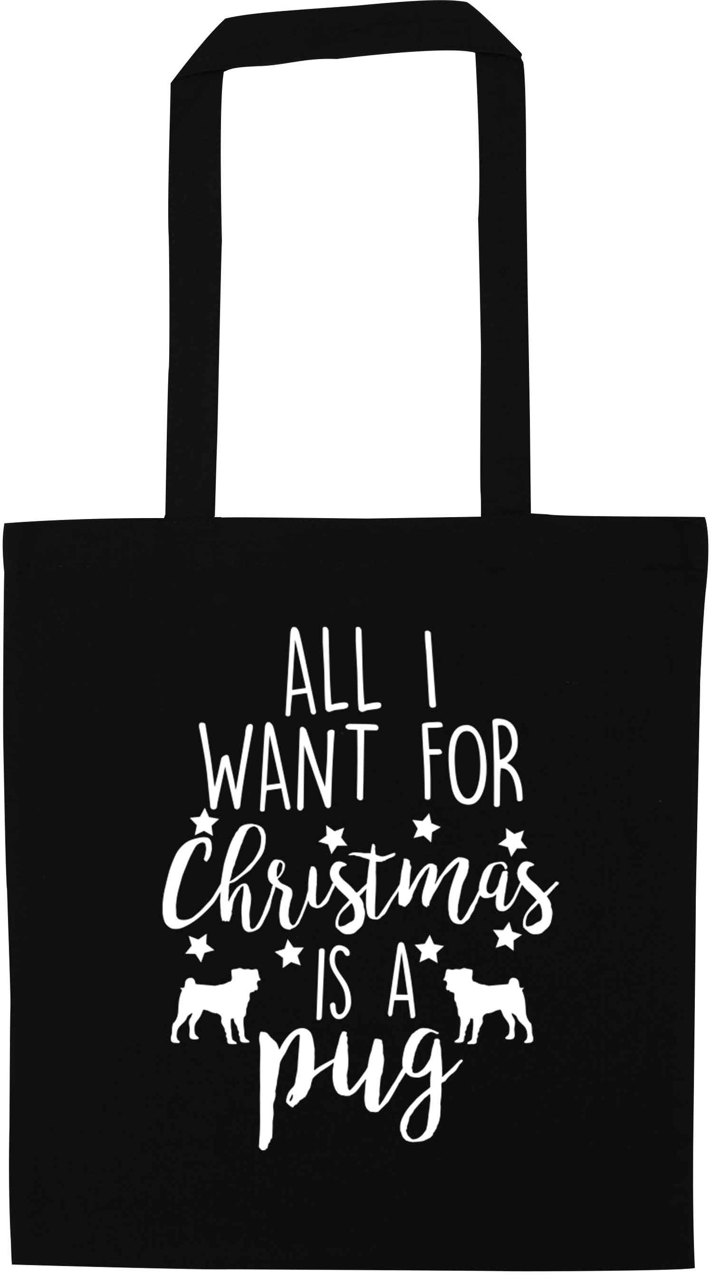 All I want for Christmas is a pug black tote bag