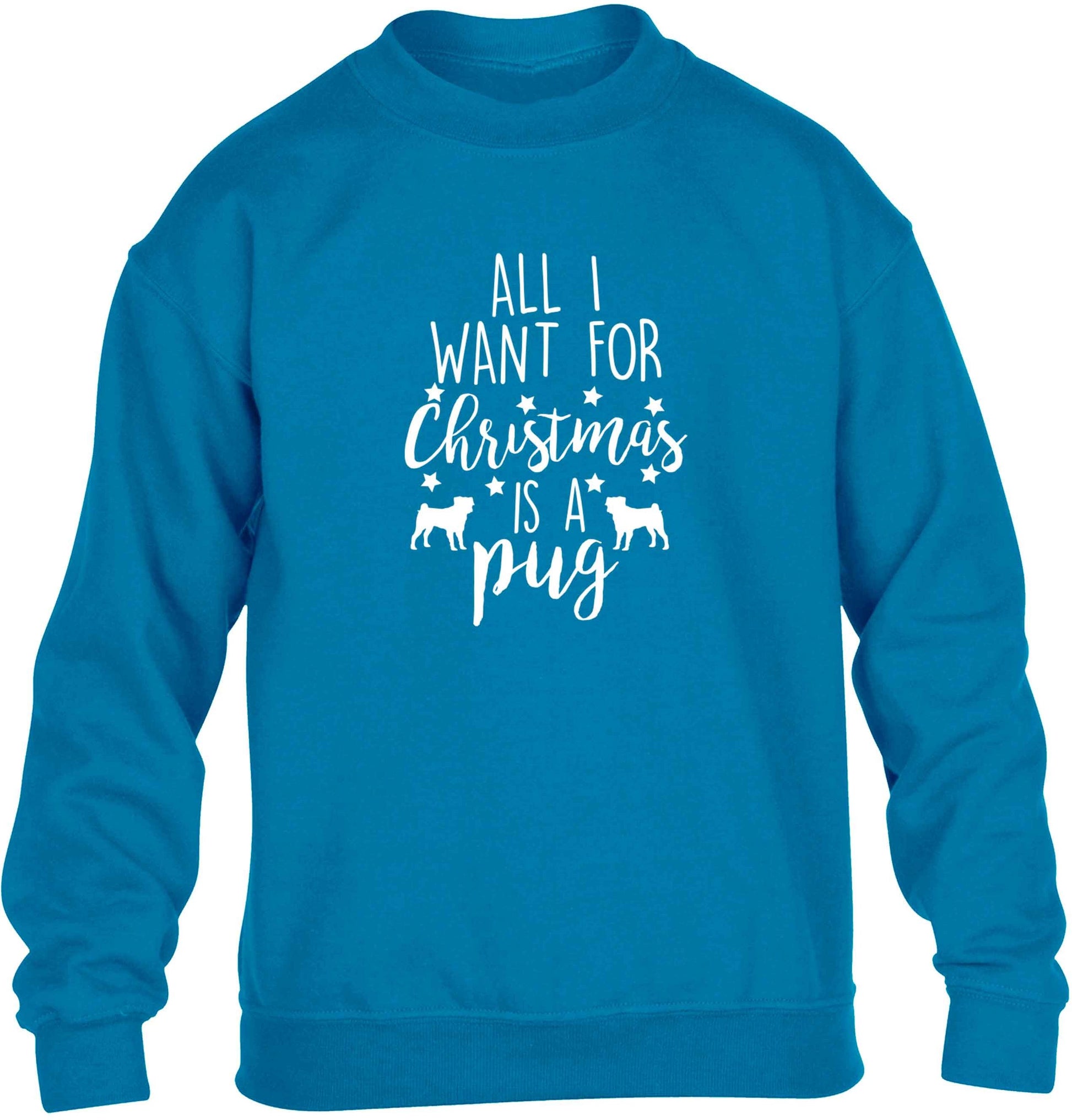 All I want for Christmas is a pug children's blue sweater 12-13 Years