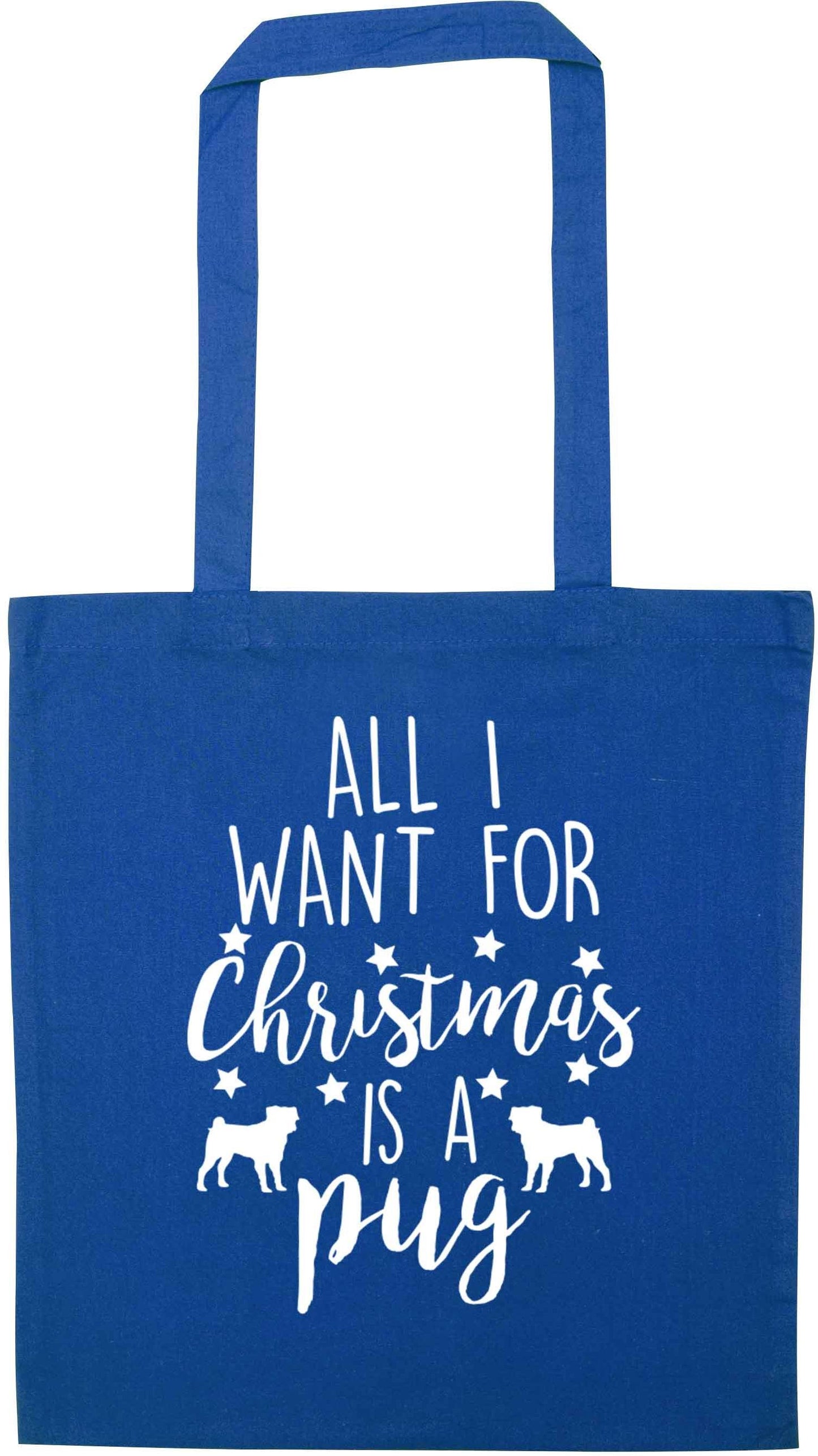 All I want for Christmas is a pug blue tote bag