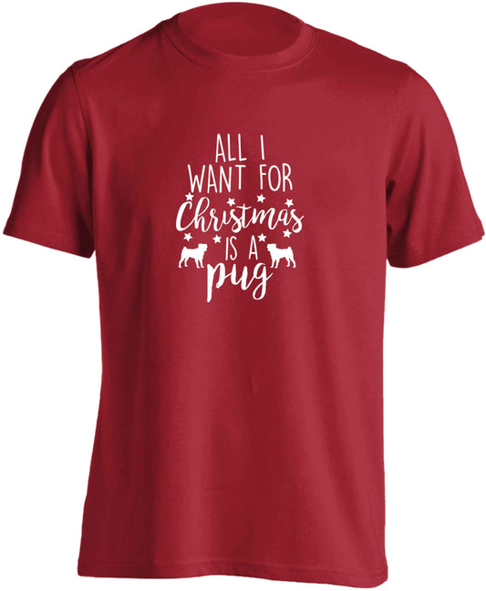 All I want for Christmas is a pug adults unisex red Tshirt 2XL