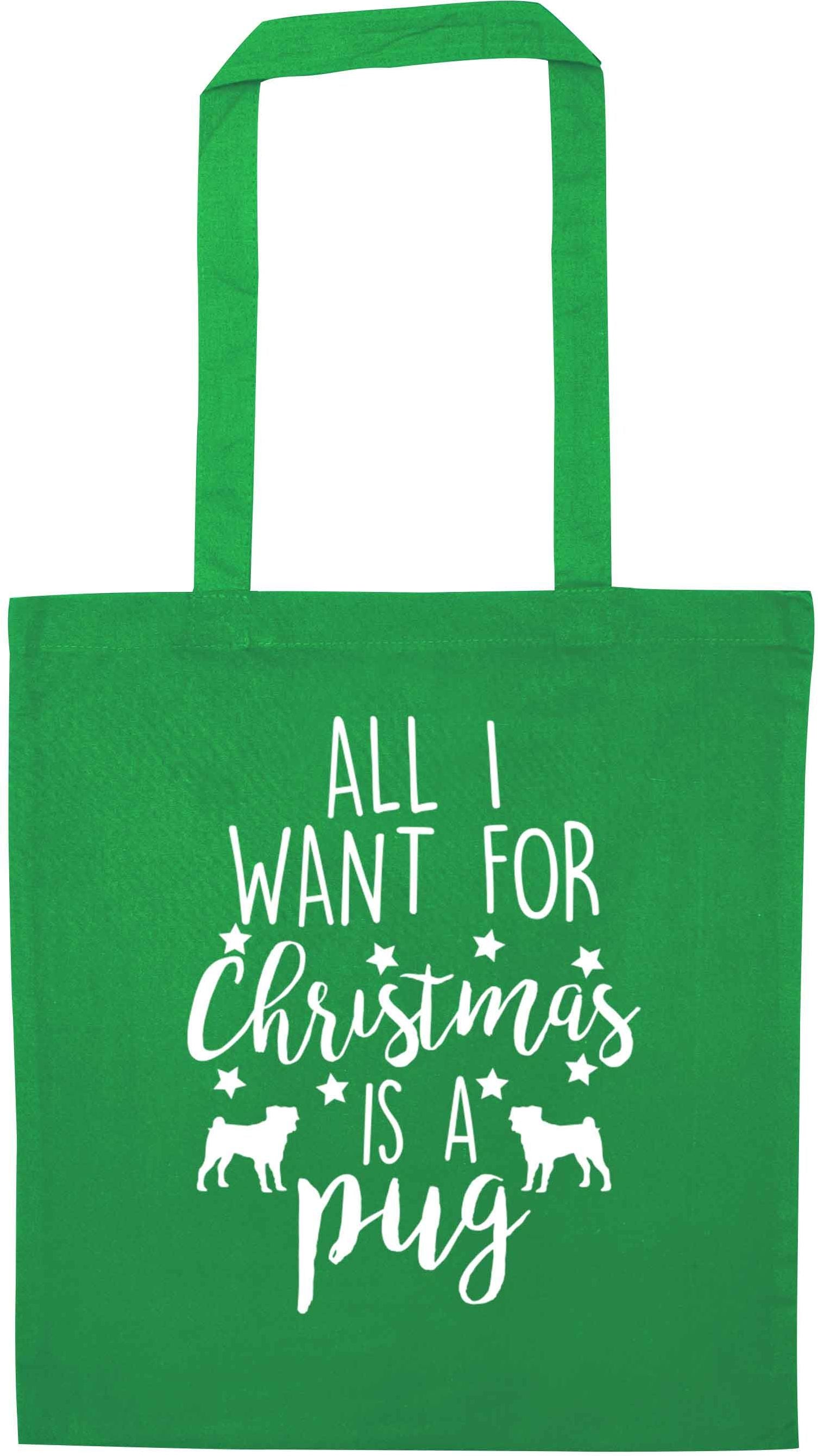 All I want for Christmas is a pug green tote bag