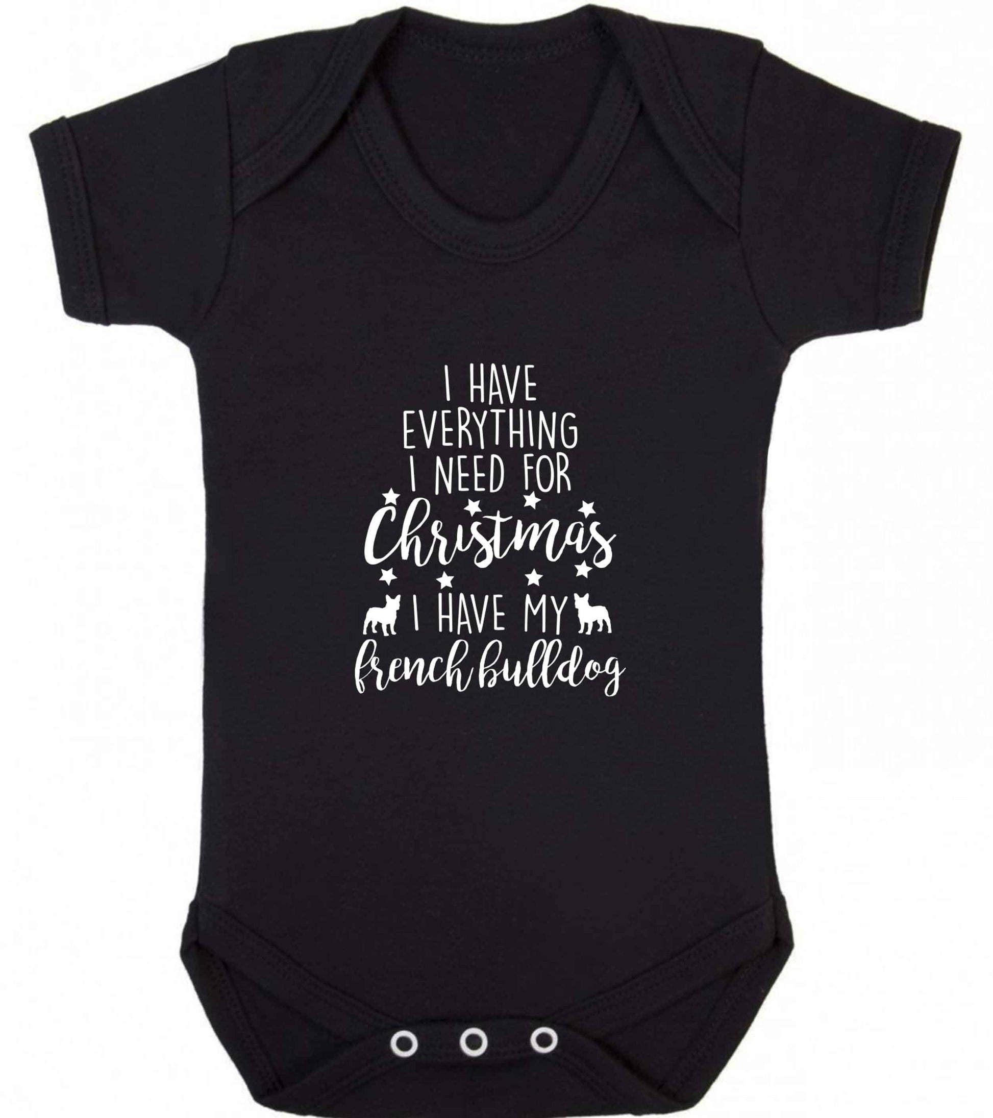 I have everything I need for Christmas I have my french bulldog baby vest black 18-24 months