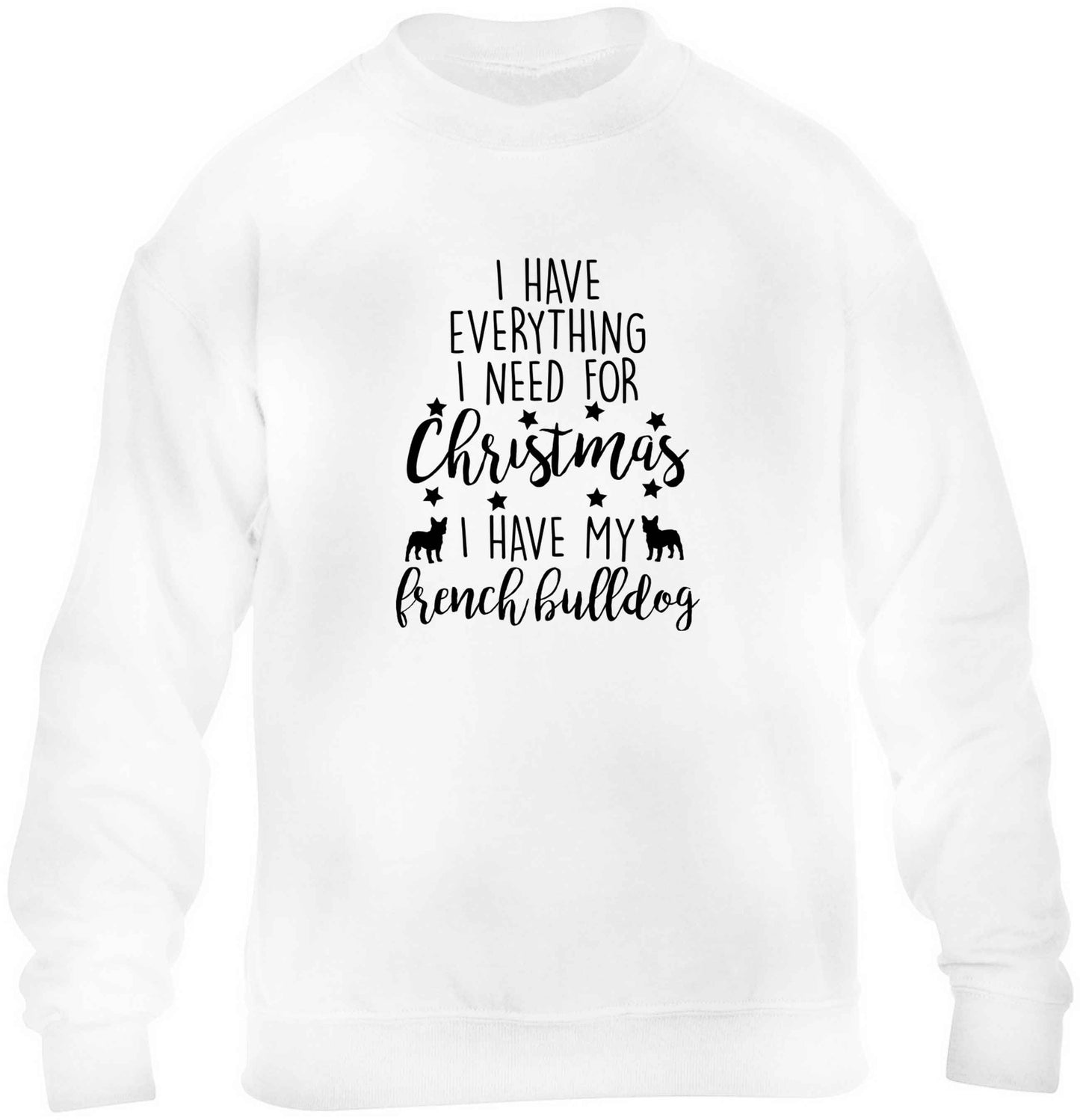I have everything I need for Christmas I have my french bulldog children's white sweater 12-13 Years