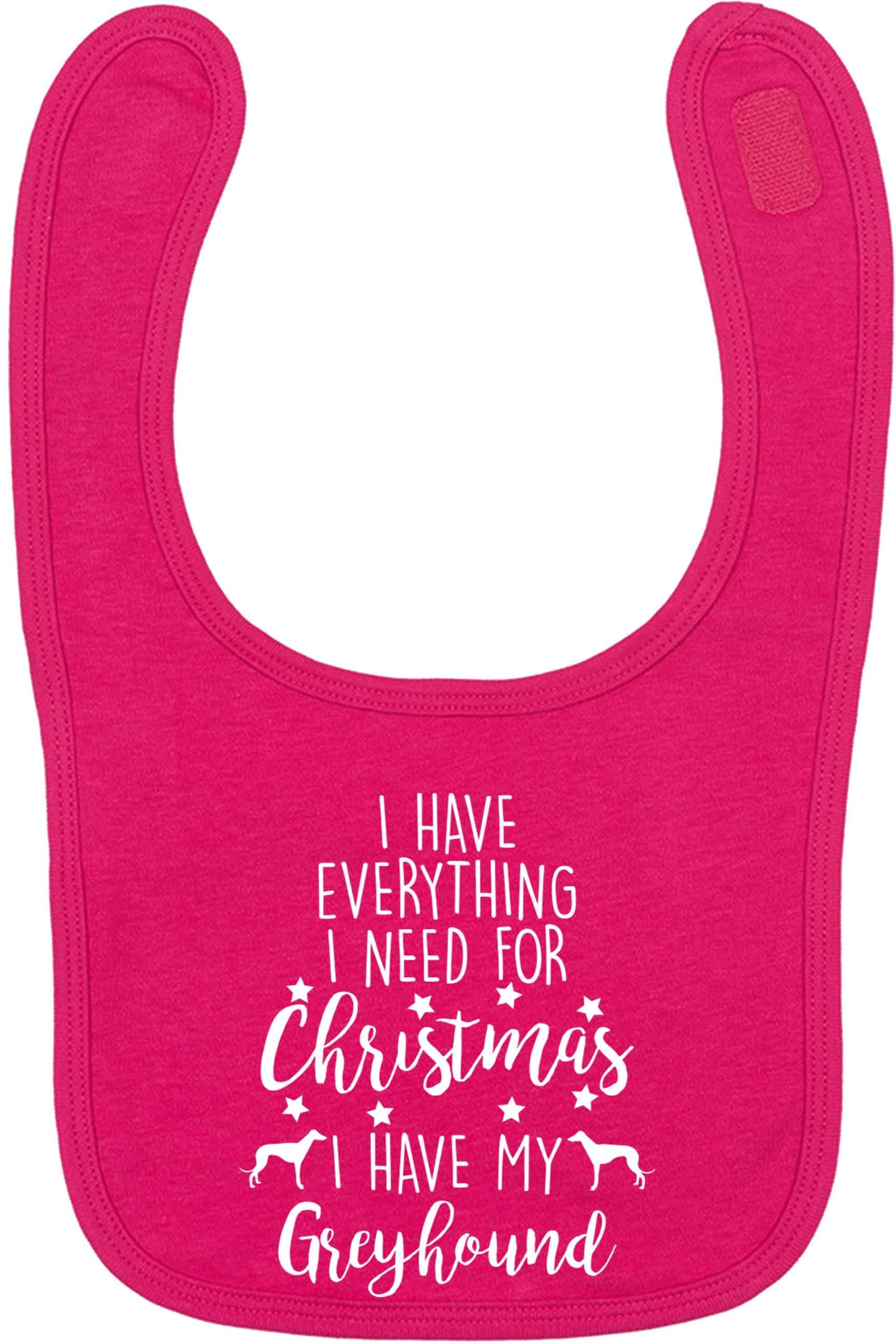 I have everything I need for Christmas I have my greyhound dark pink baby bib