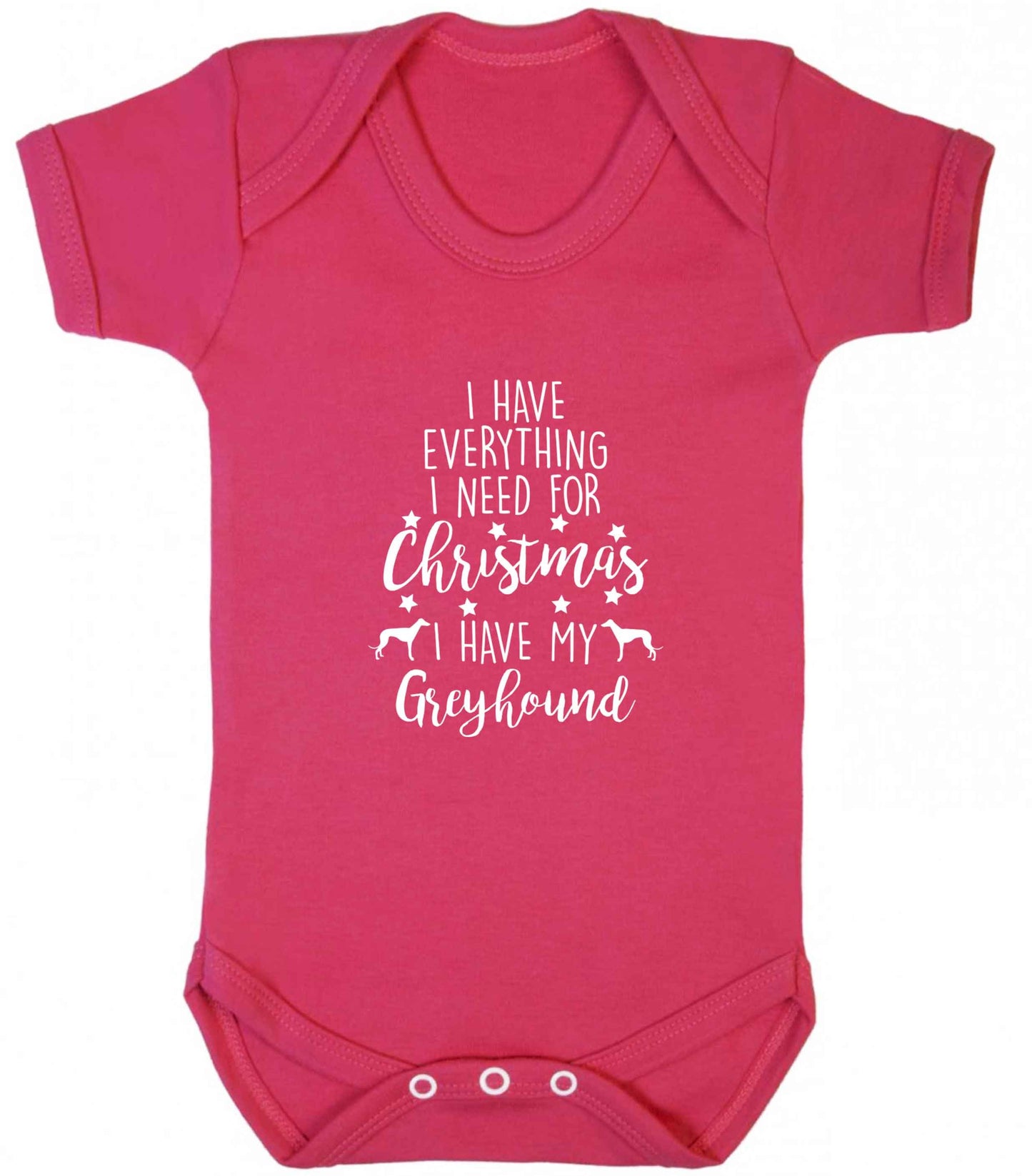 I have everything I need for Christmas I have my greyhound baby vest dark pink 18-24 months