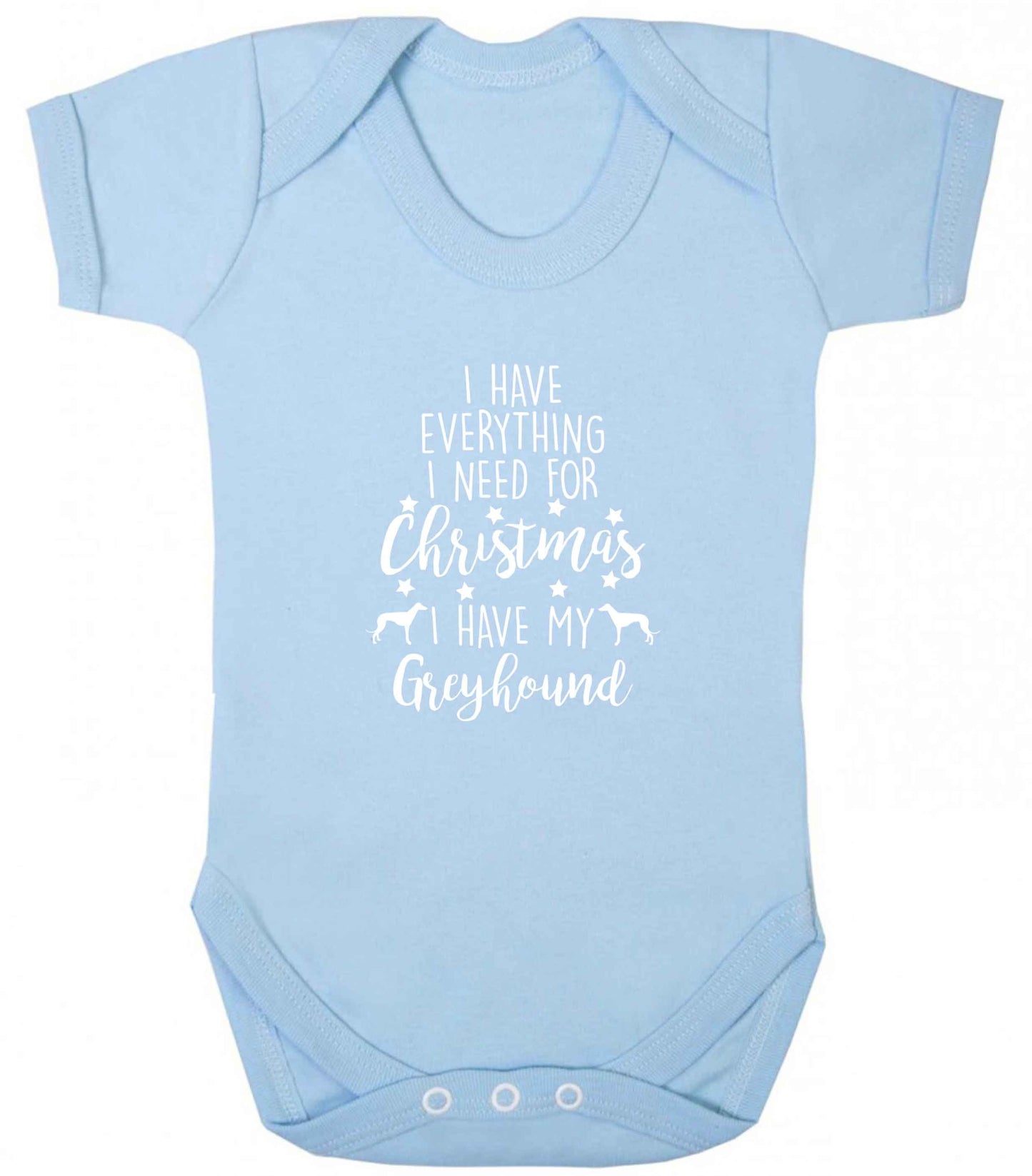 I have everything I need for Christmas I have my greyhound baby vest pale blue 18-24 months