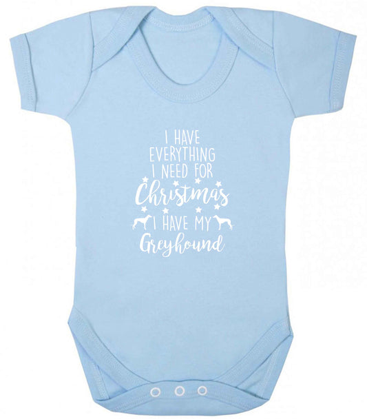 I have everything I need for Christmas I have my greyhound baby vest pale blue 18-24 months