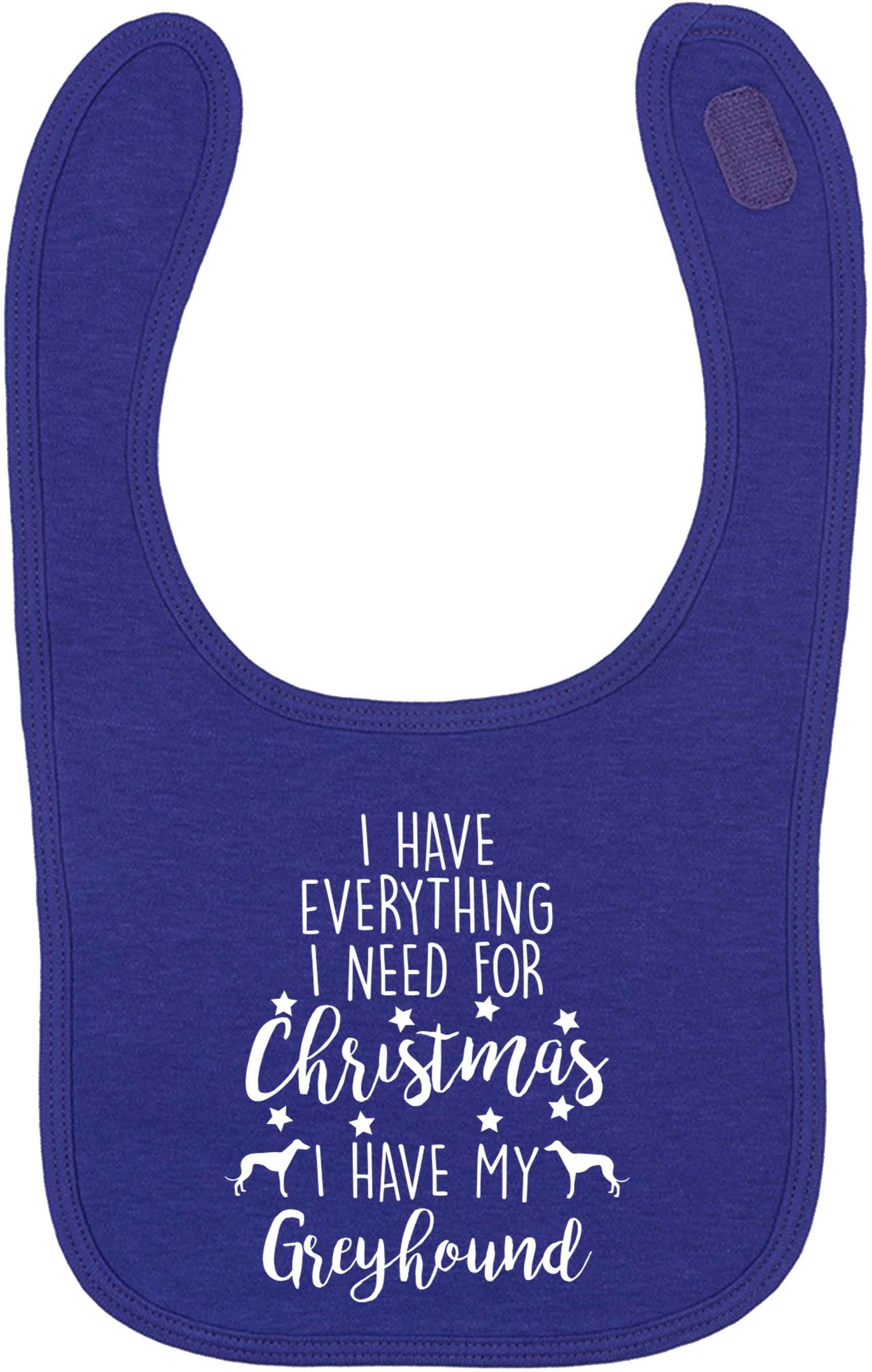 I have everything I need for Christmas I have my greyhound | baby bib