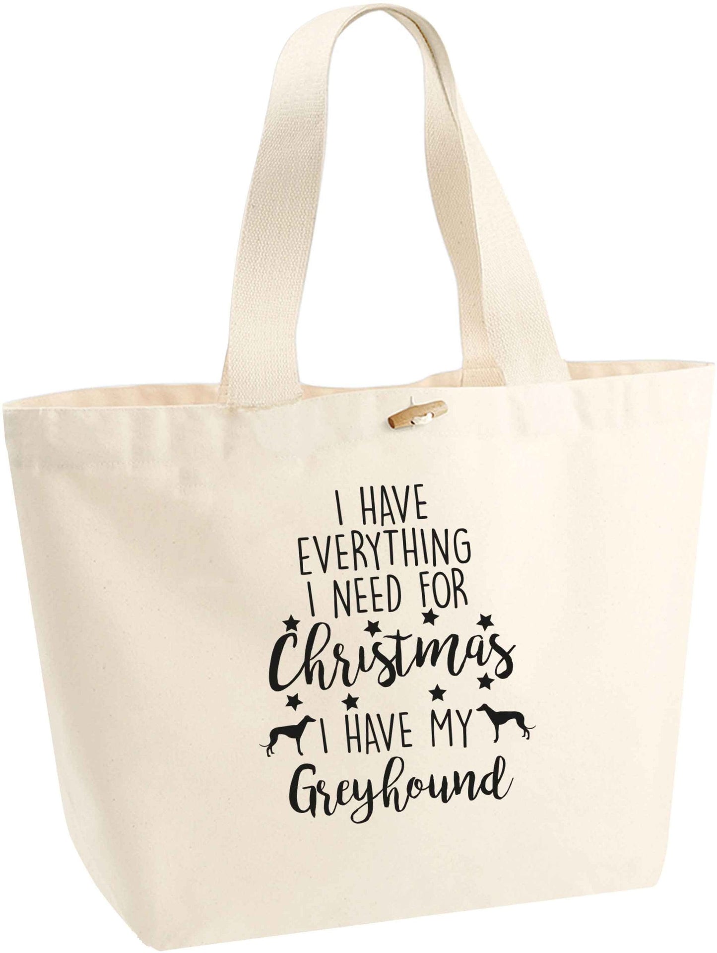 I have everything I need for Christmas I have my greyhound organic cotton premium tote bag with wooden toggle in natural