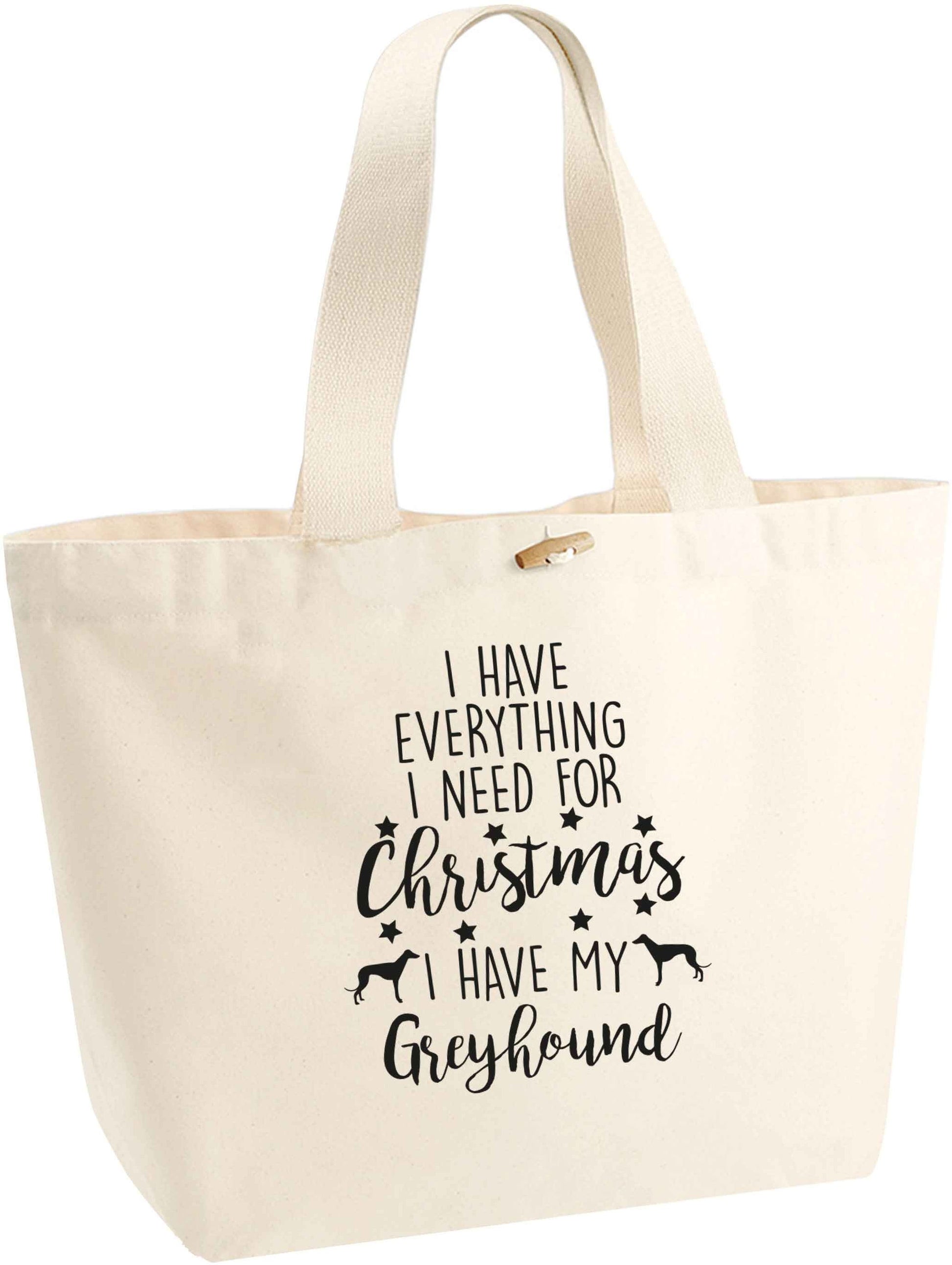 I have everything I need for Christmas I have my greyhound organic cotton premium tote bag with wooden toggle in natural