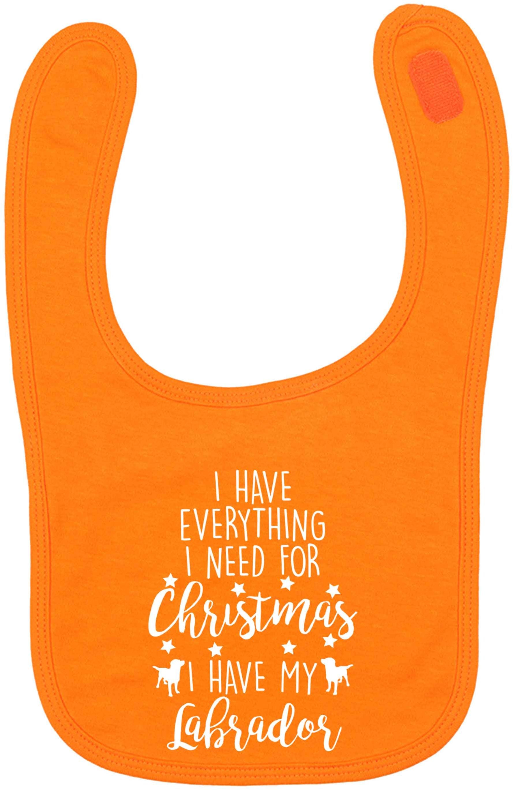 I have everything I need for Christmas I have my labrador orange baby bib
