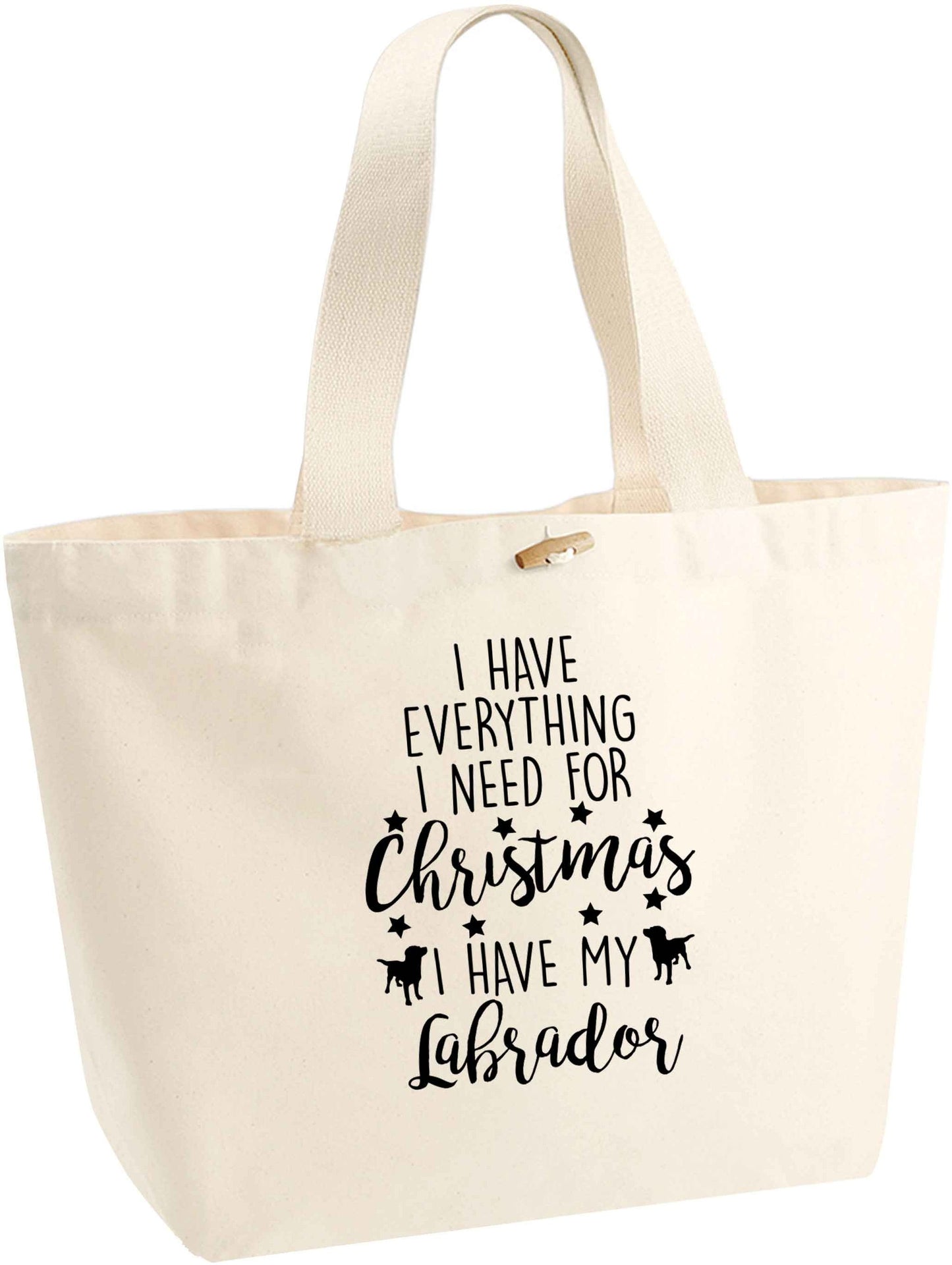 I have everything I need for Christmas I have my labrador organic cotton premium tote bag with wooden toggle in natural