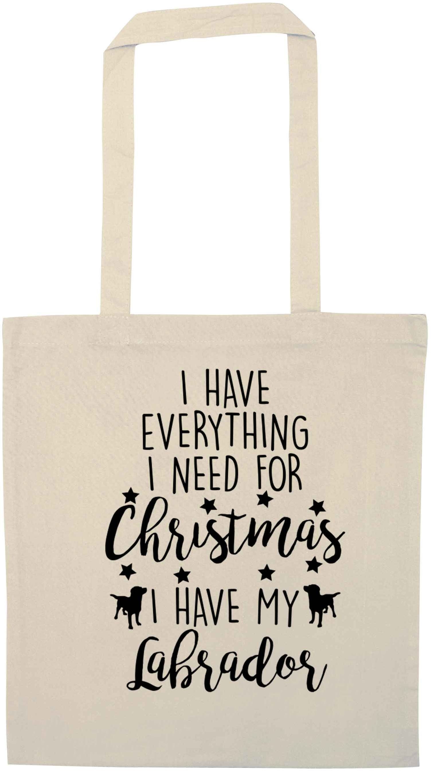 I have everything I need for Christmas I have my labrador natural tote bag