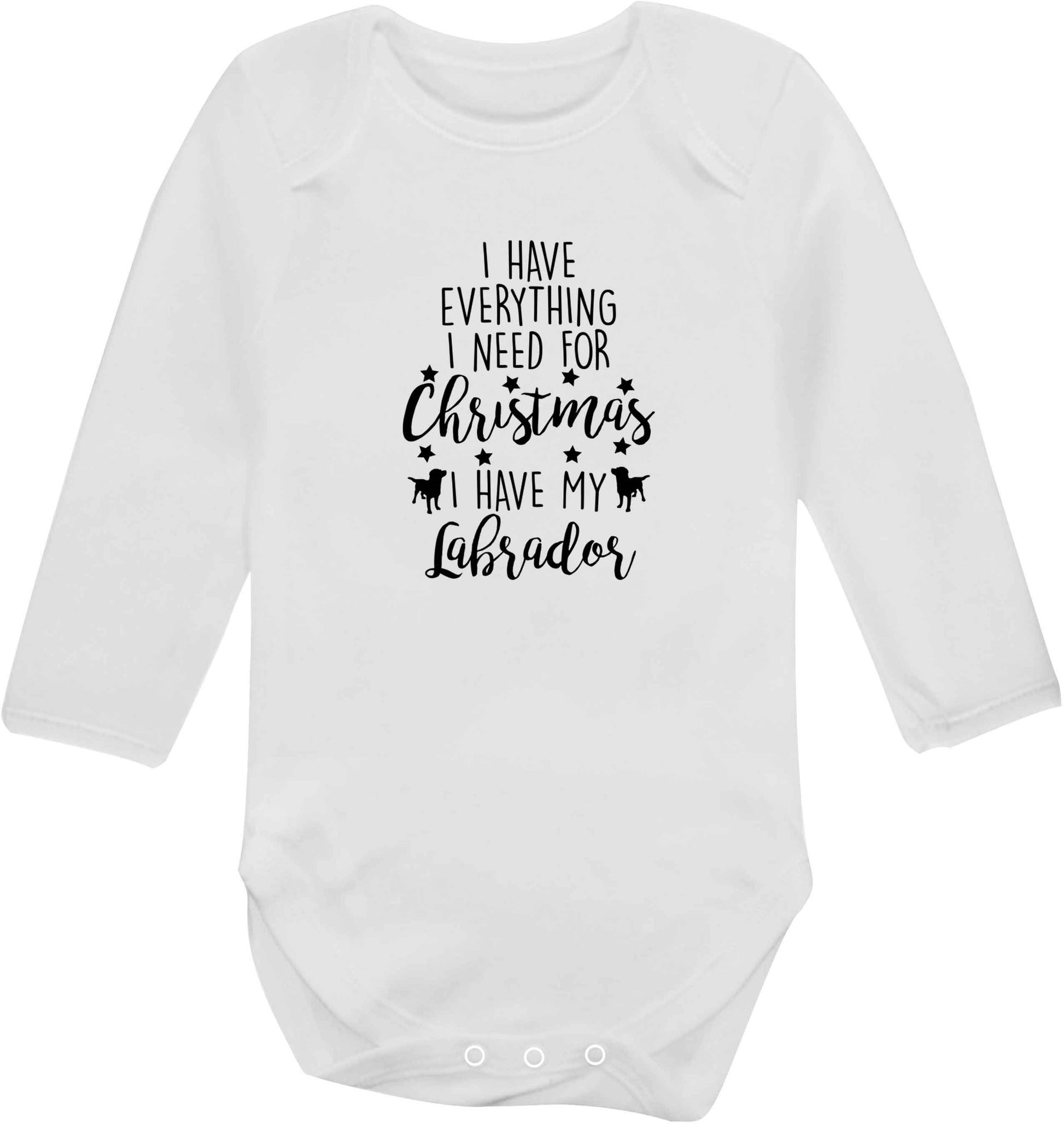 I have everything I need for Christmas I have my labrador baby vest long sleeved white 6-12 months
