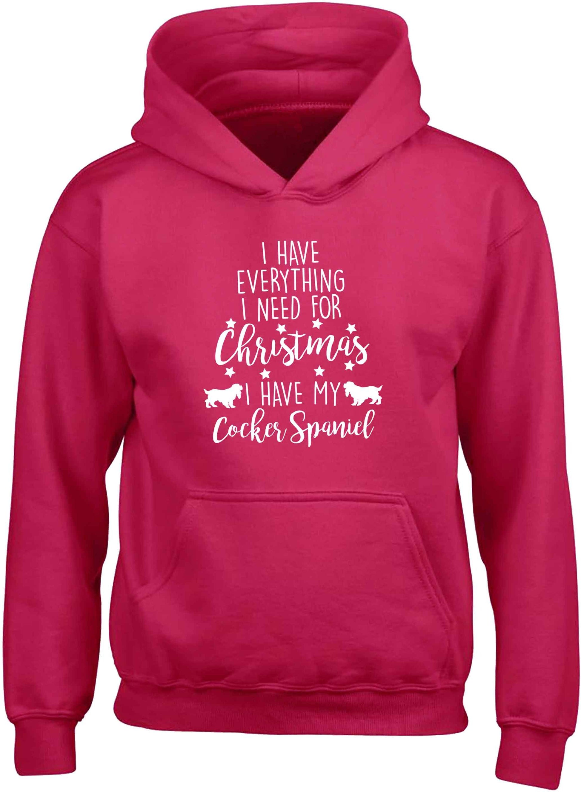 I have everything I need for Christmas I have my cocker spaniel children's pink hoodie 12-13 Years