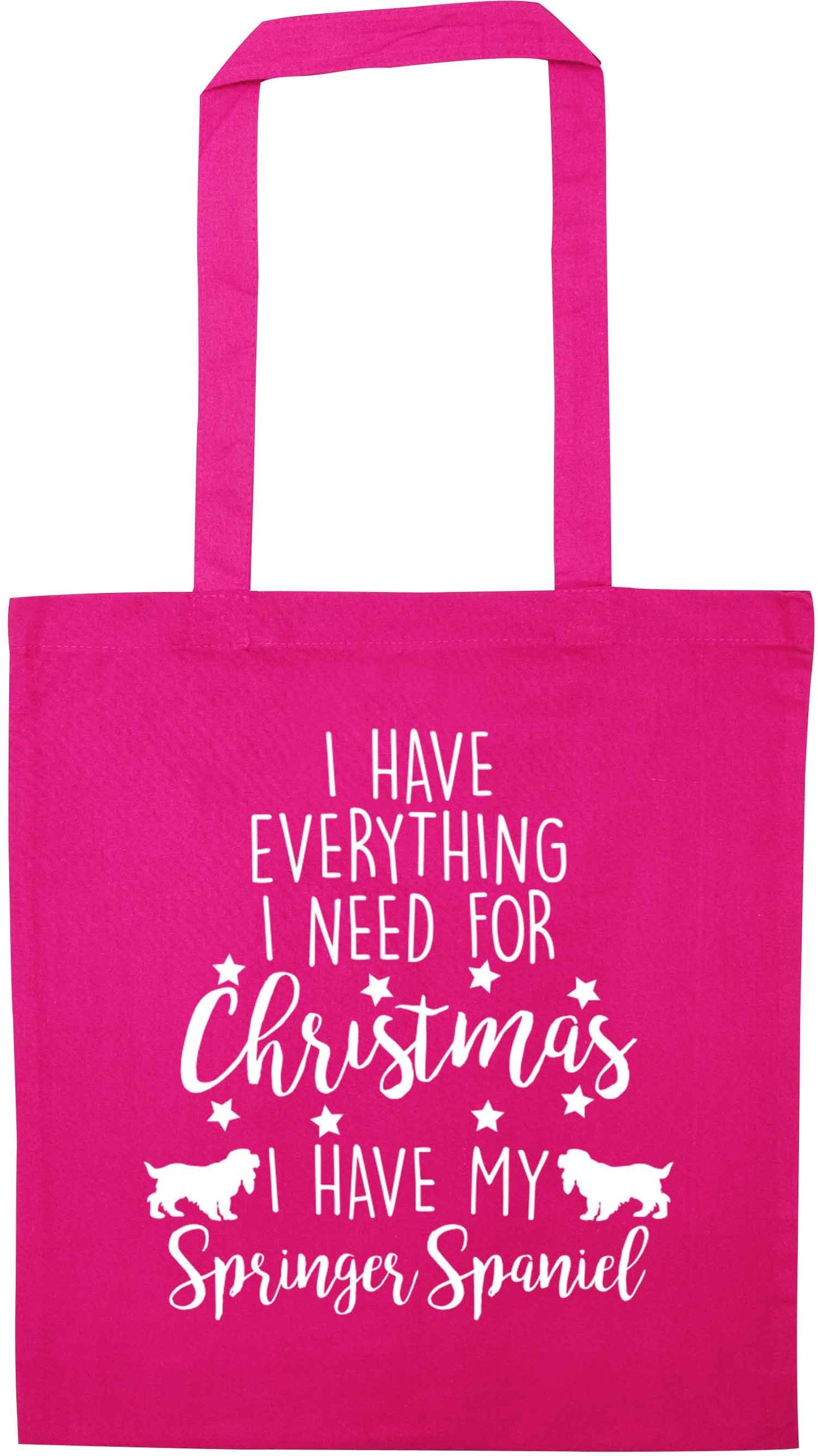 I have everything I need for Christmas I have my springer spaniel pink tote bag