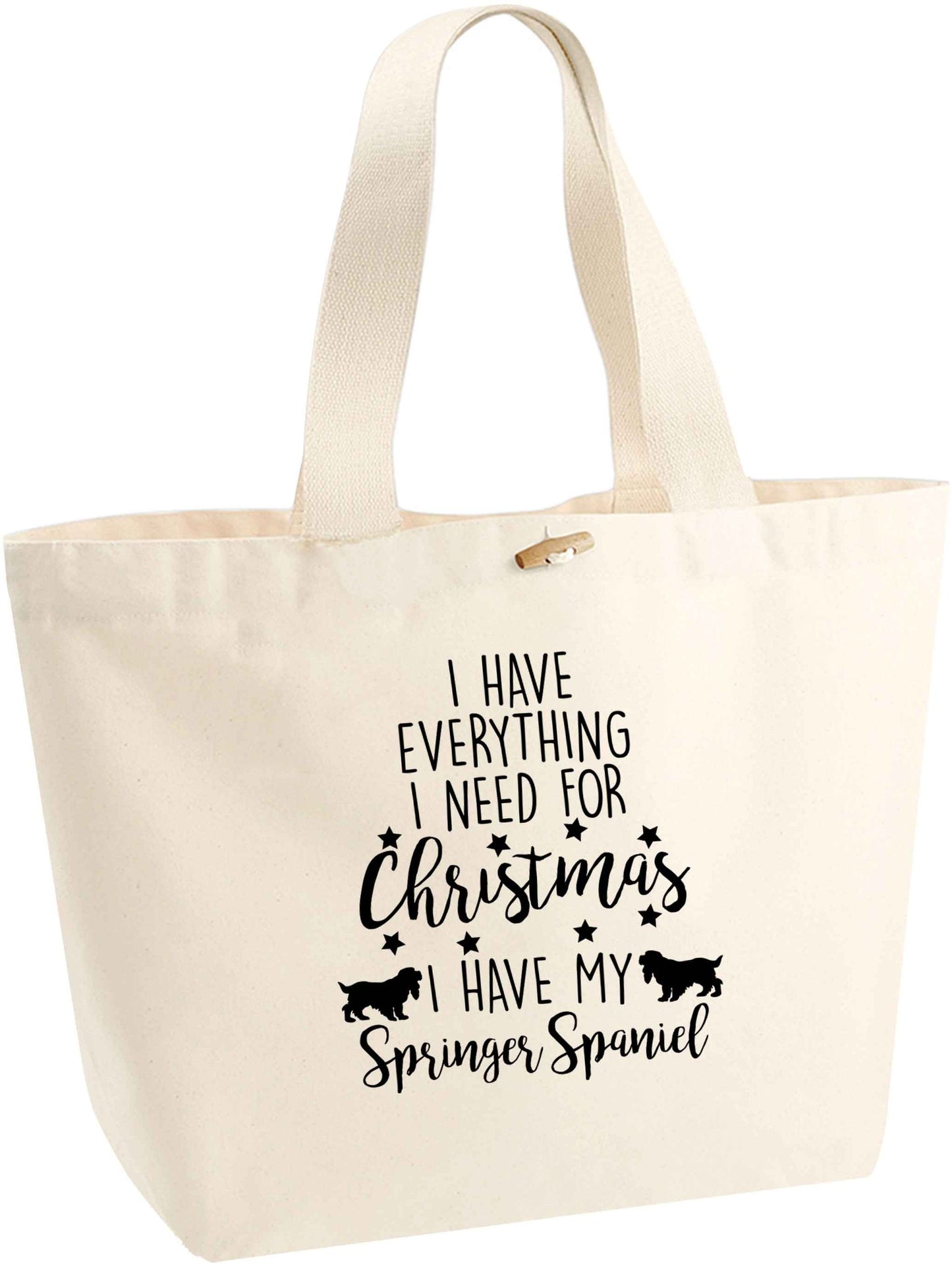 I have everything I need for Christmas I have my springer spaniel organic cotton premium tote bag with wooden toggle in natural