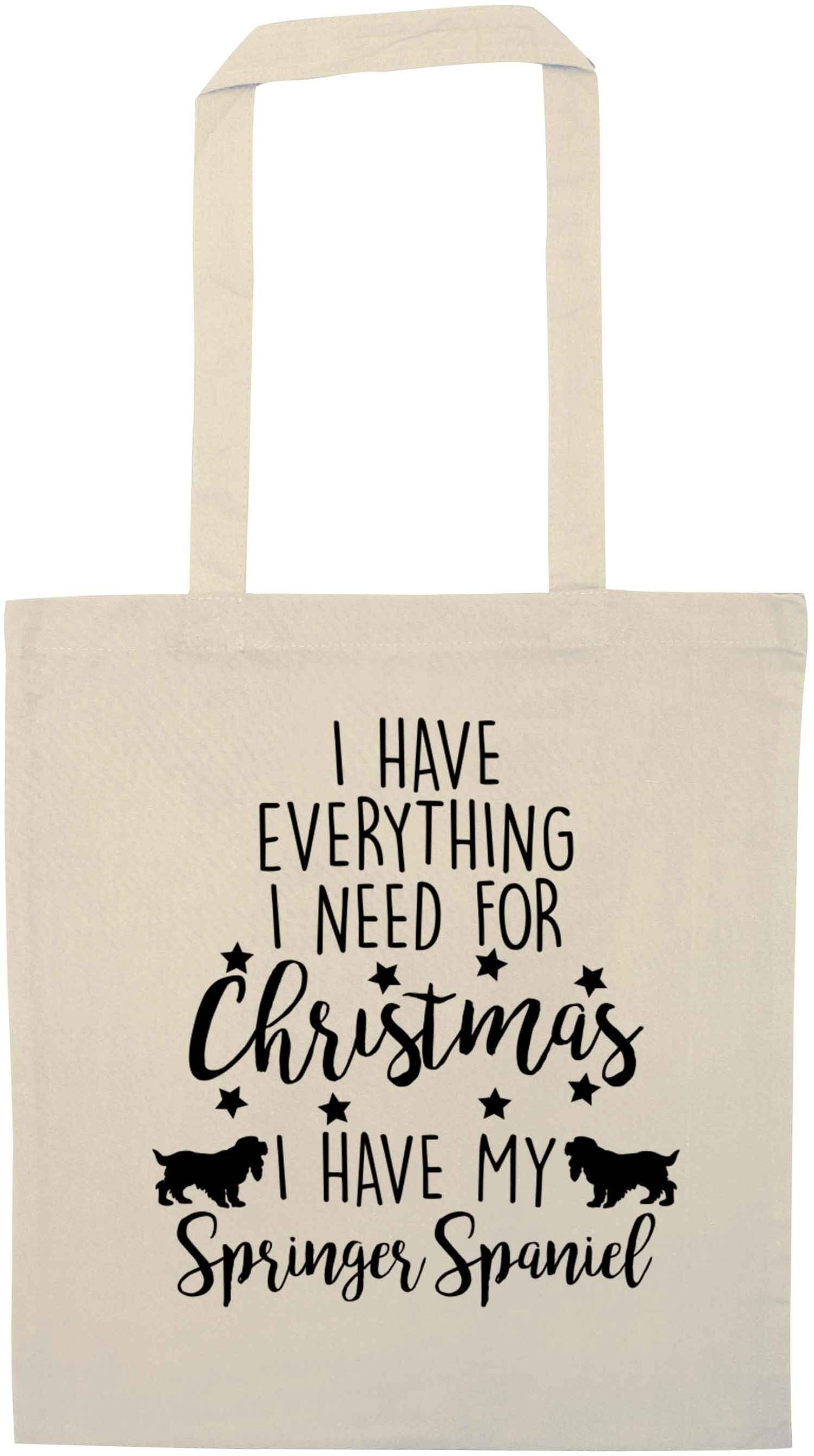 I have everything I need for Christmas I have my springer spaniel natural tote bag