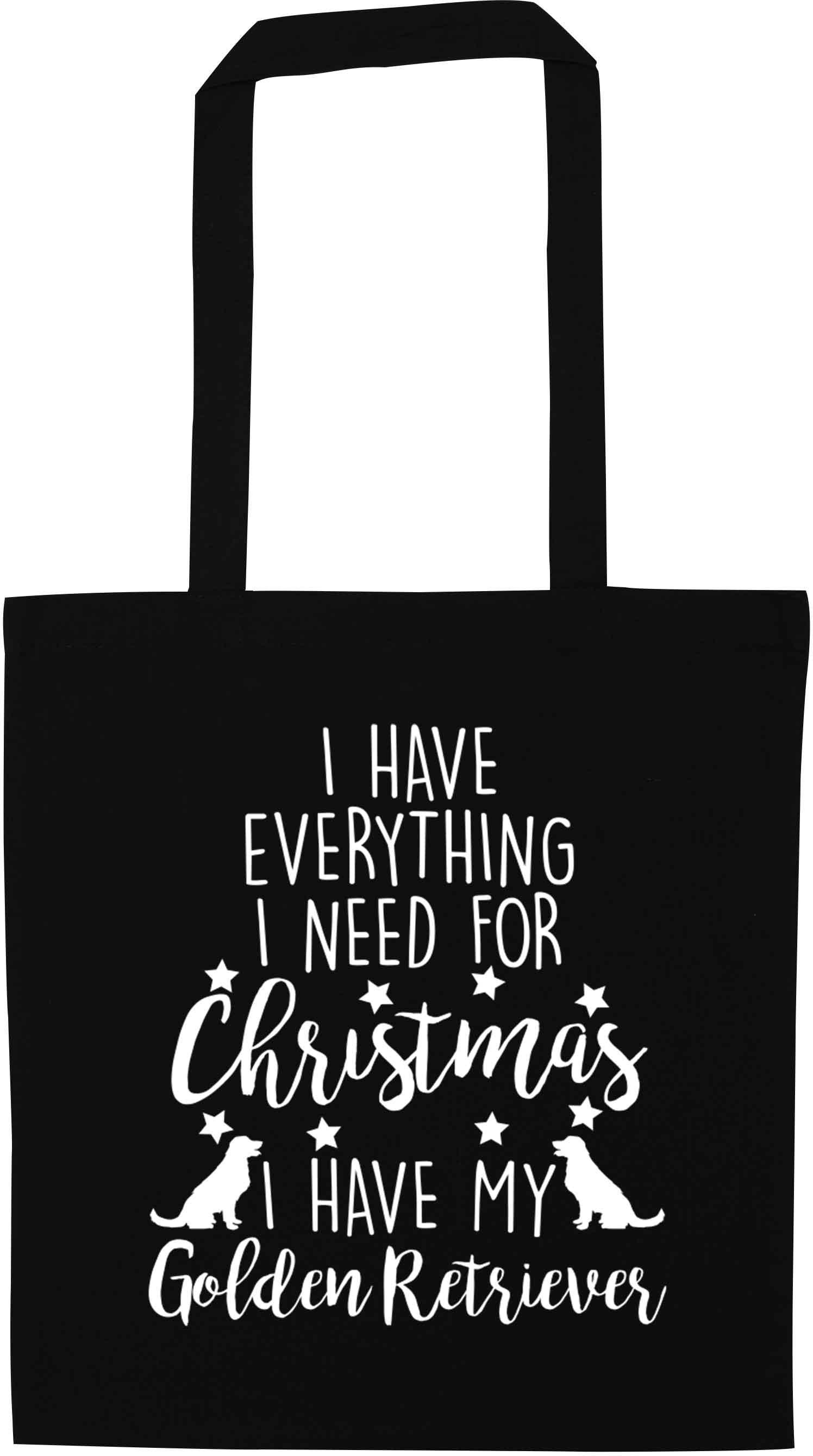 I have everything I need for Christmas I have my golden retriever black tote bag