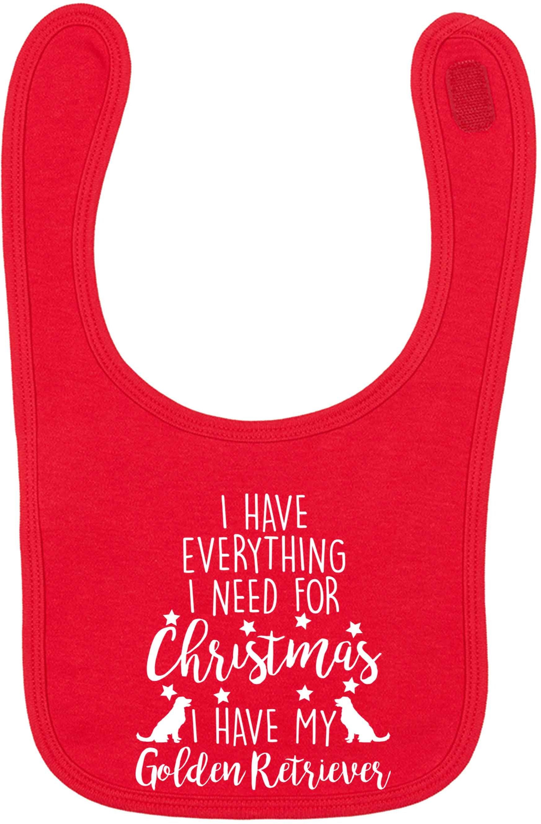 I have everything I need for Christmas I have my golden retriever red baby bib