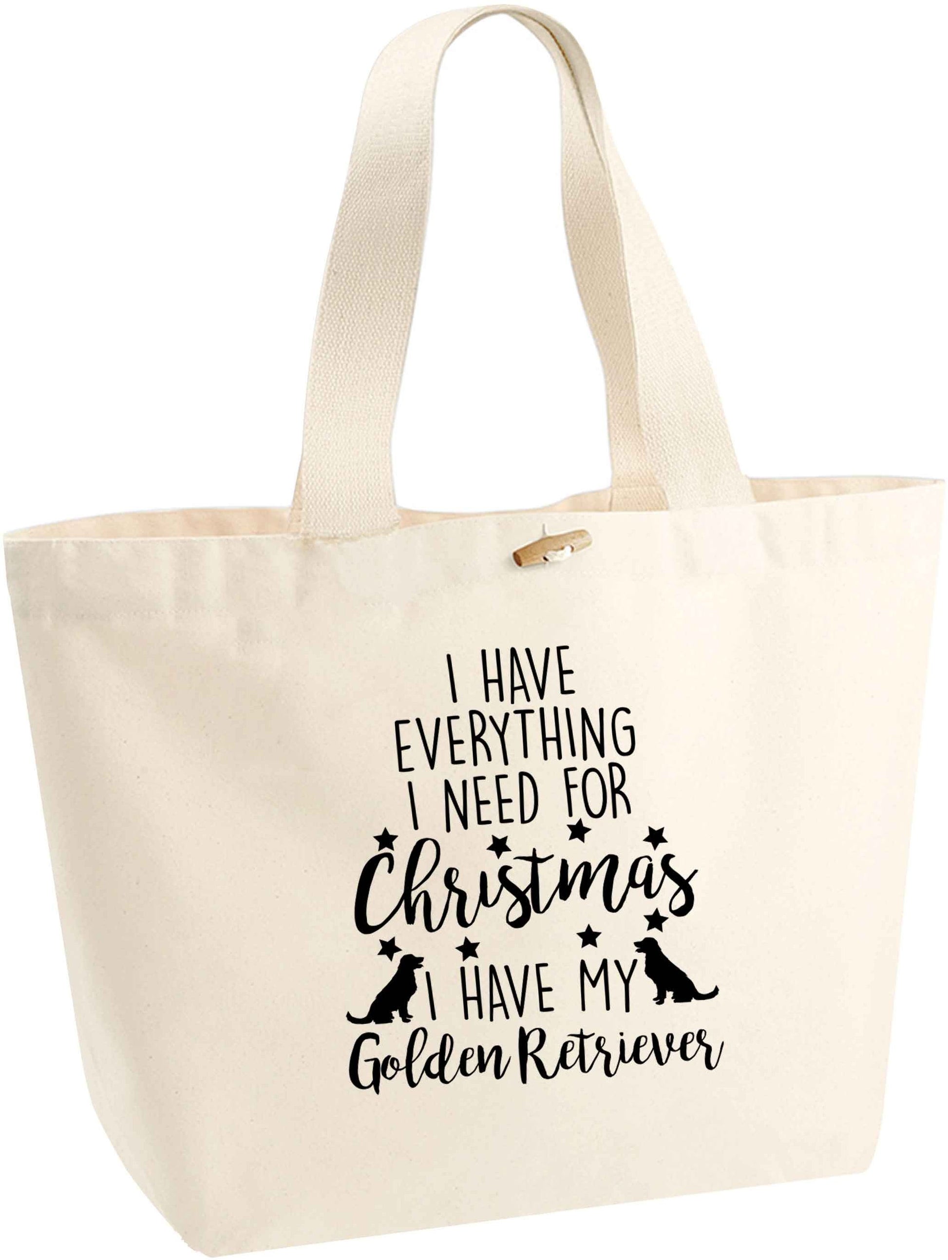 I have everything I need for Christmas I have my golden retriever organic cotton premium tote bag with wooden toggle in natural