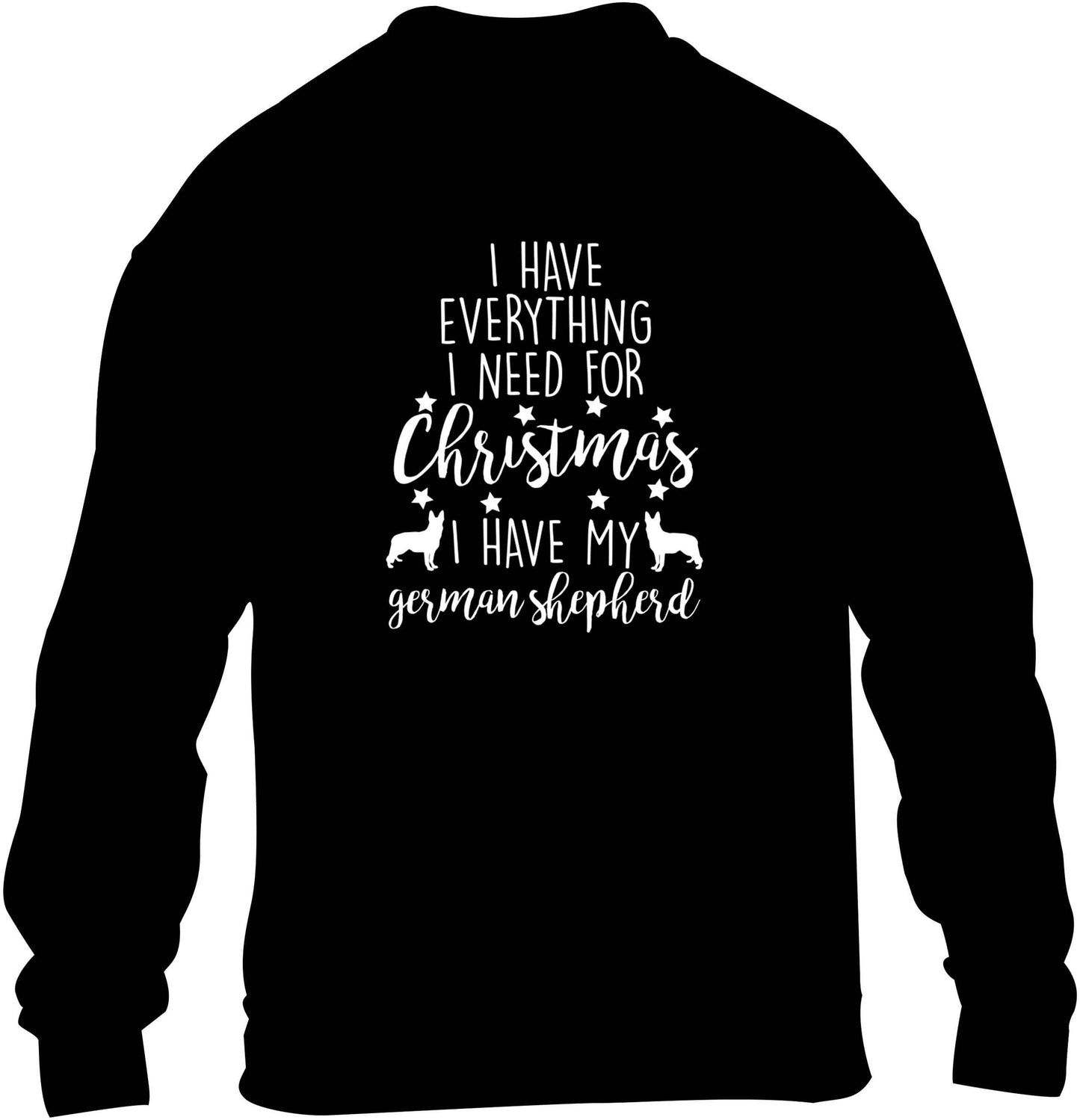 I have everything I need for Christmas I have my german shepherd children's black sweater 12-13 Years