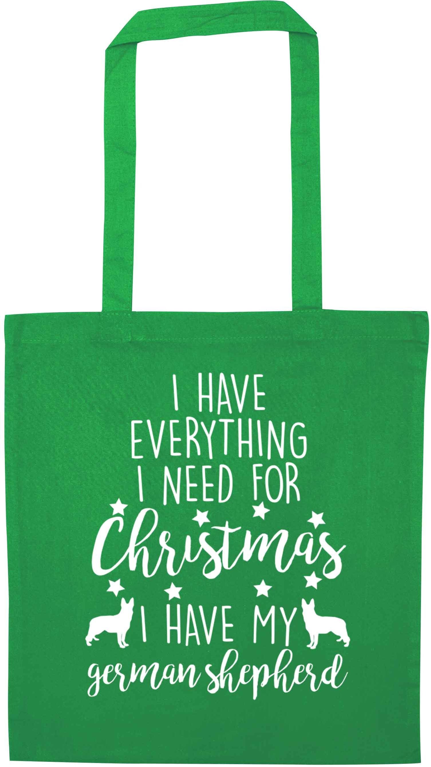 I have everything I need for Christmas I have my german shepherd green tote bag