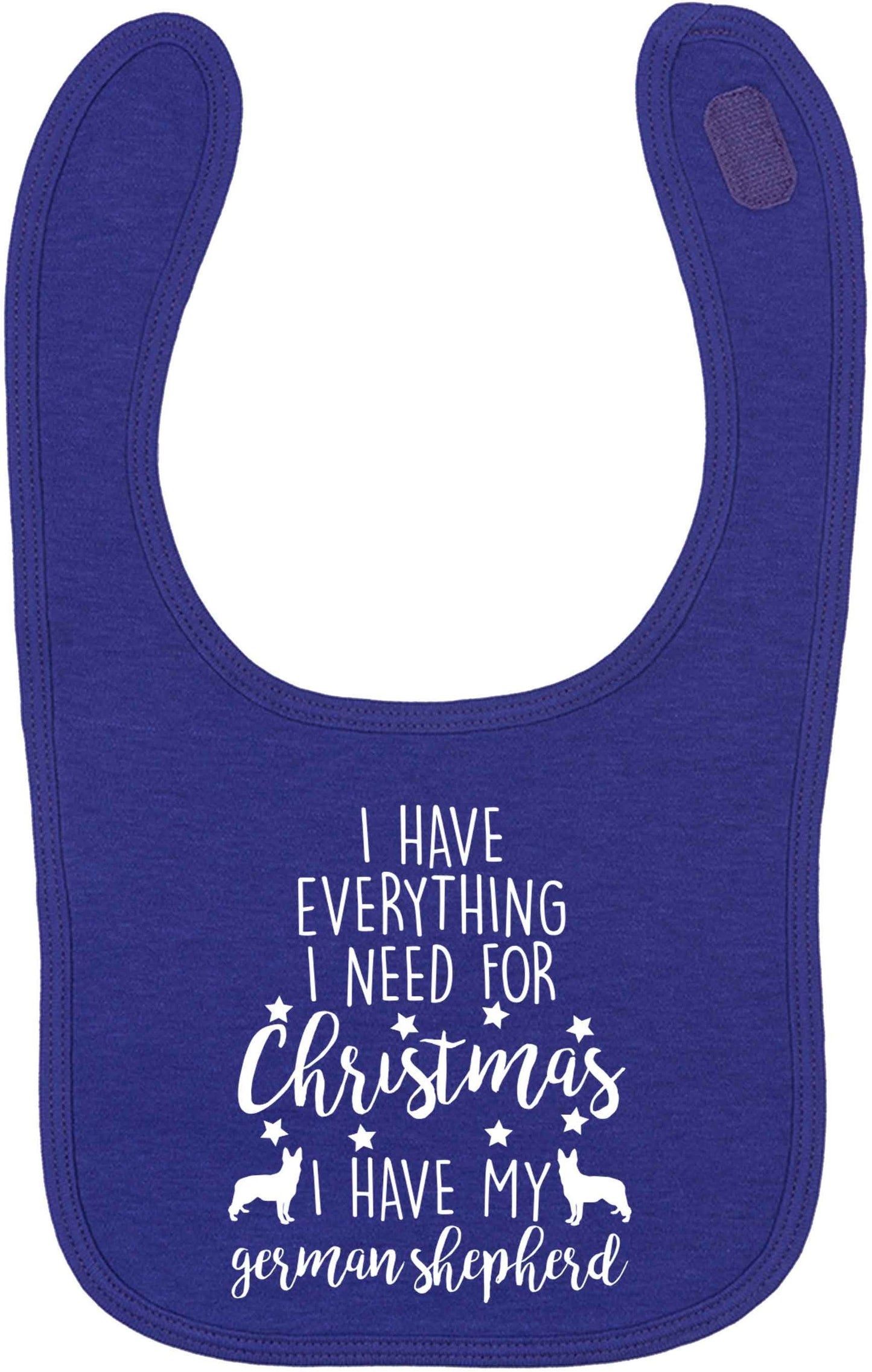 I have everything I need for Christmas I have my german shepherd | baby bib