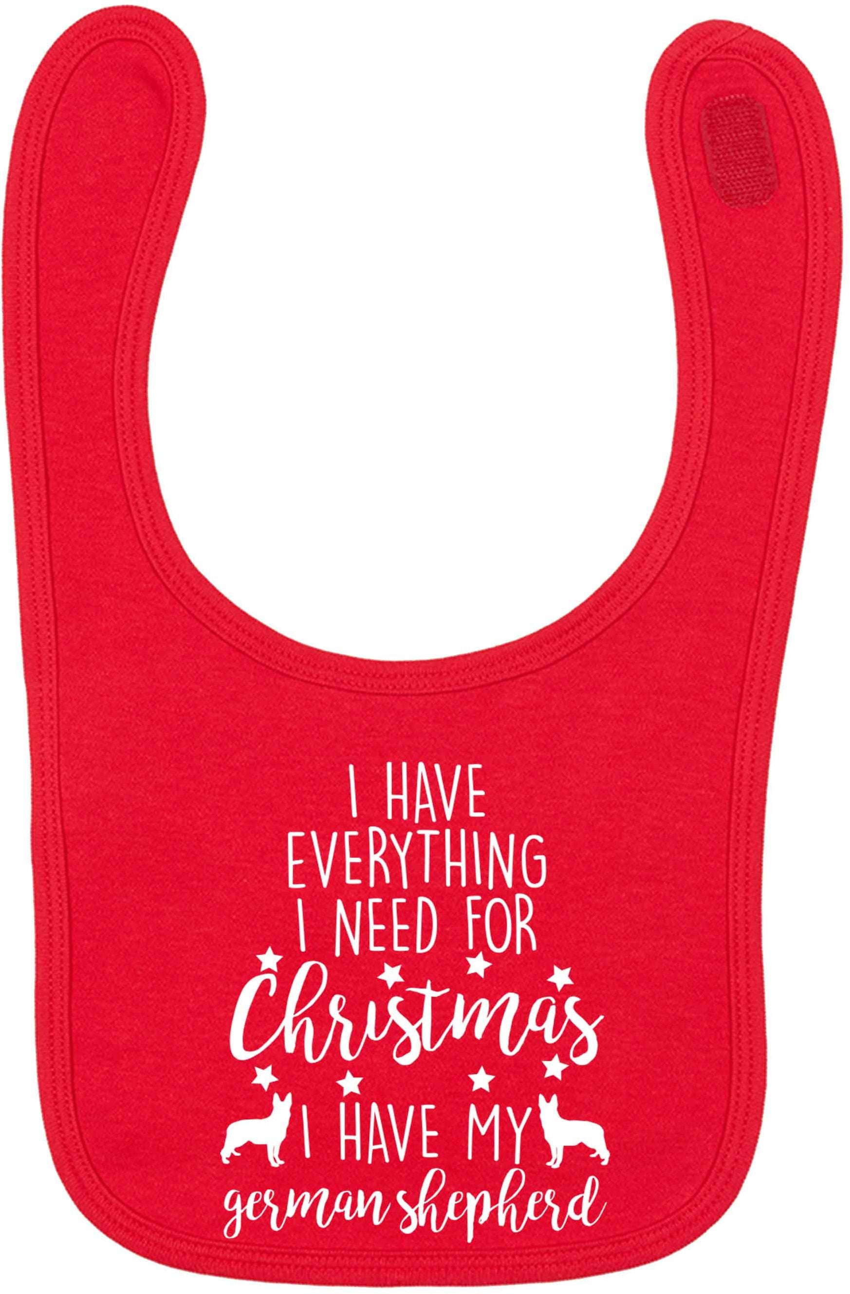 I have everything I need for Christmas I have my german shepherd red baby bib