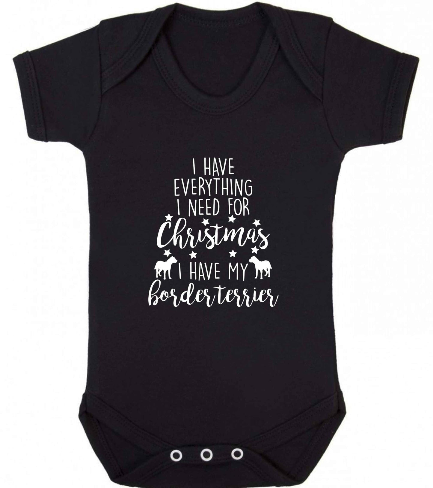 I have everything I need for Christmas I have my border terrier baby vest black 18-24 months