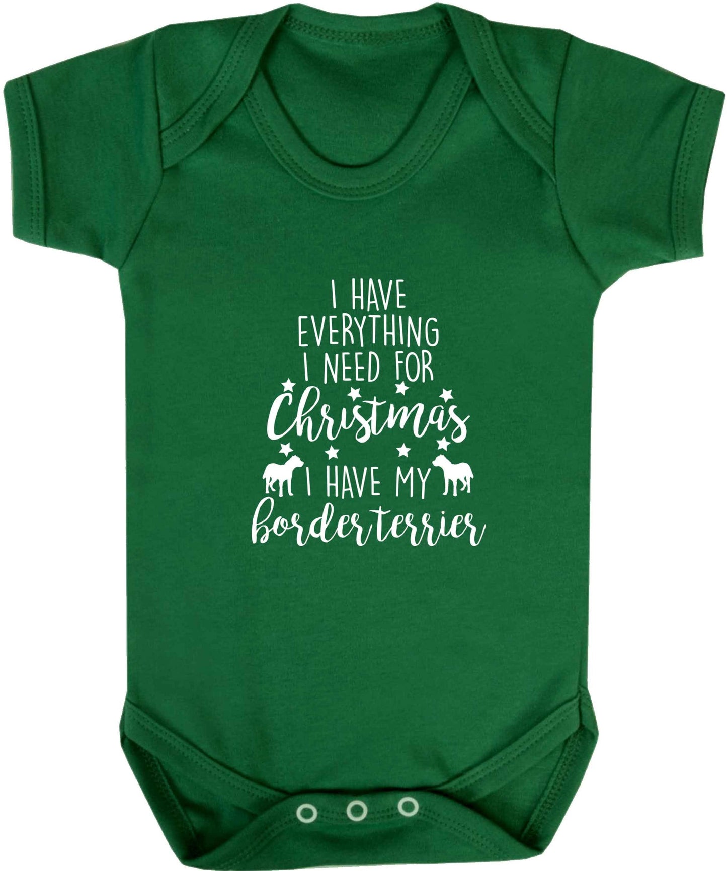 I have everything I need for Christmas I have my border terrier baby vest green 18-24 months