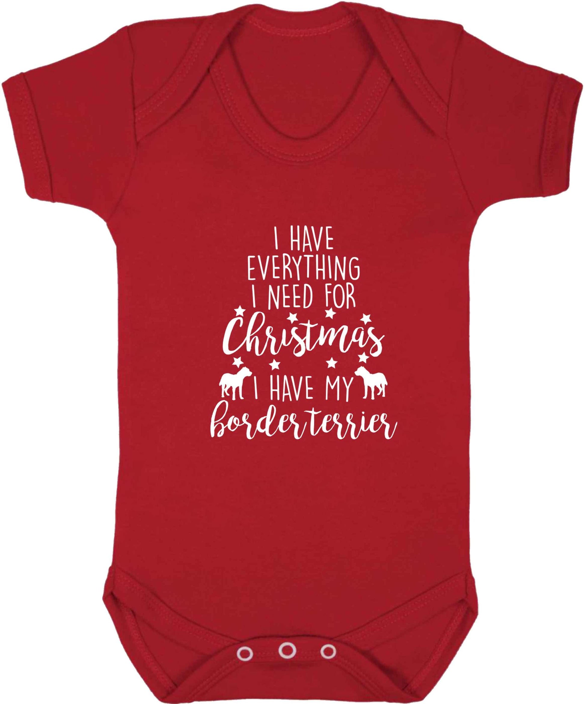 I have everything I need for Christmas I have my border terrier baby vest red 18-24 months
