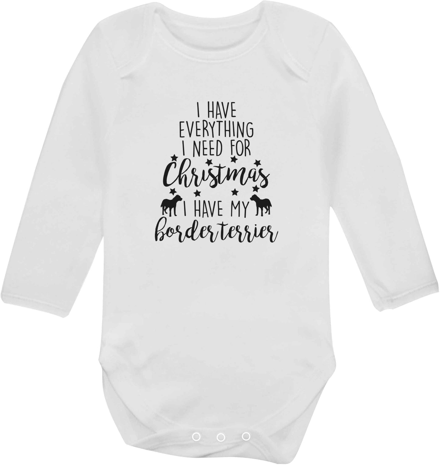I have everything I need for Christmas I have my border terrier baby vest long sleeved white 6-12 months