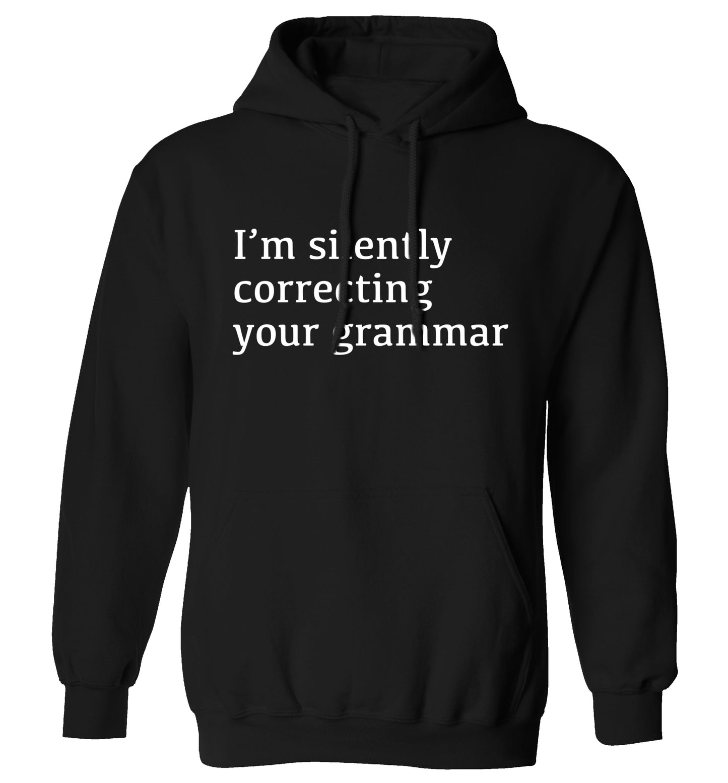 I'm silently correcting your grammar  adults unisex black hoodie 2XL