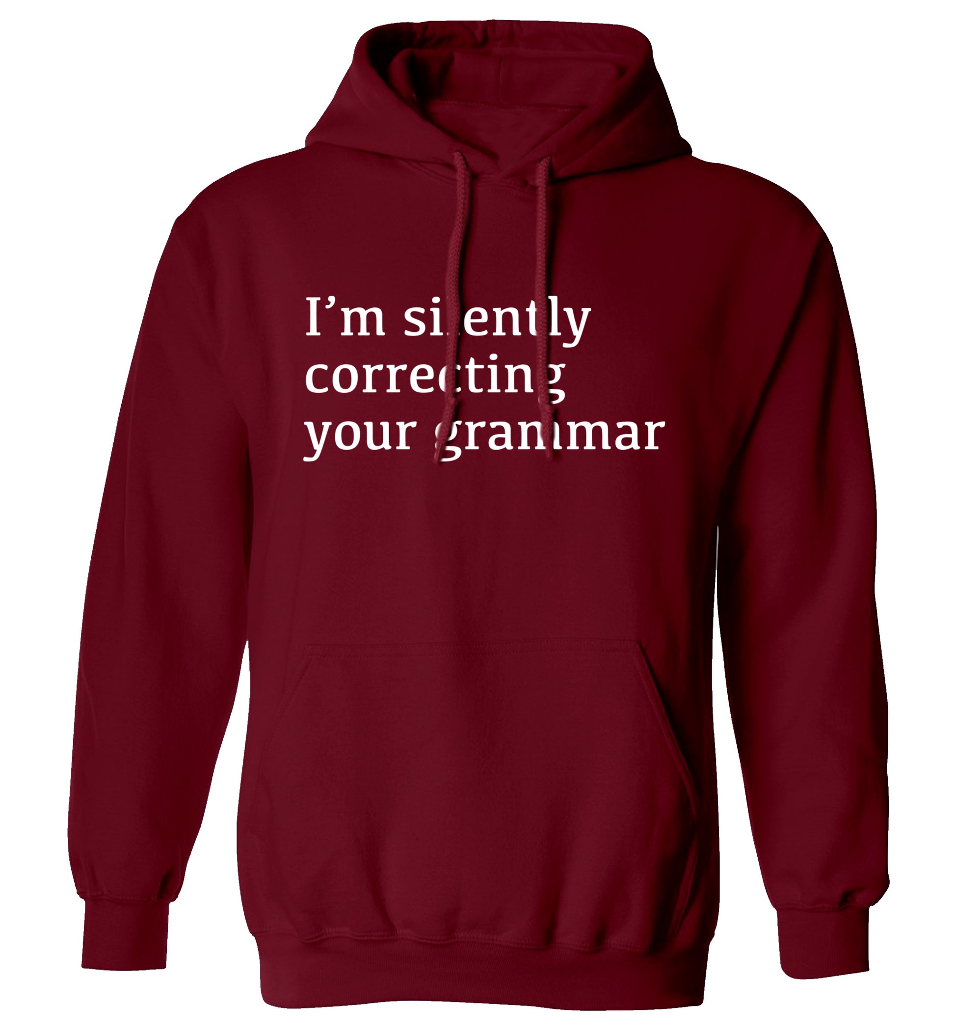 I'm silently correcting your grammar  adults unisex maroon hoodie 2XL