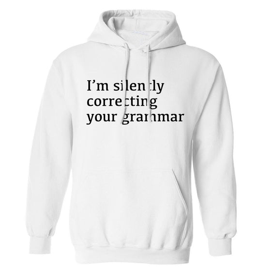 I'm silently correcting your grammar  adults unisex white hoodie 2XL