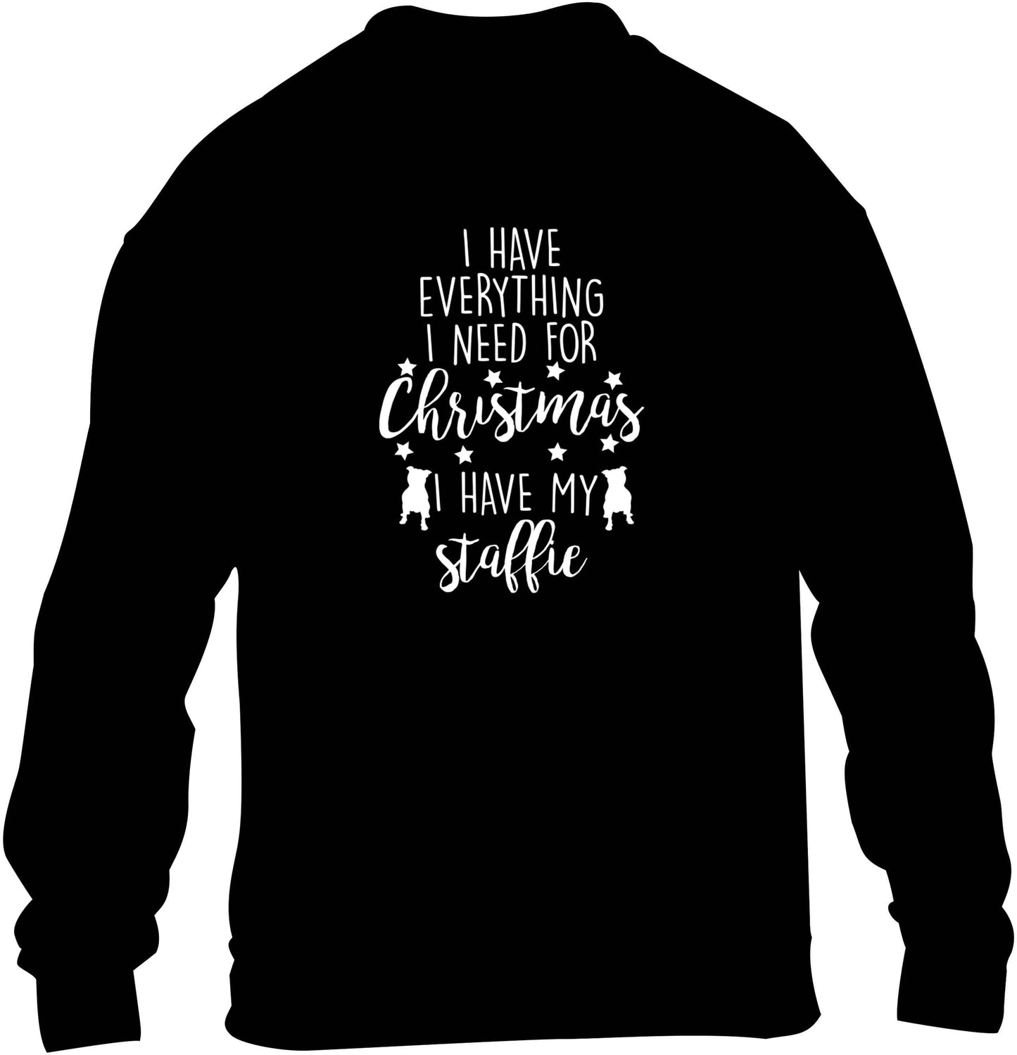I have everything I need for Christmas I have my staffie children's black sweater 12-13 Years